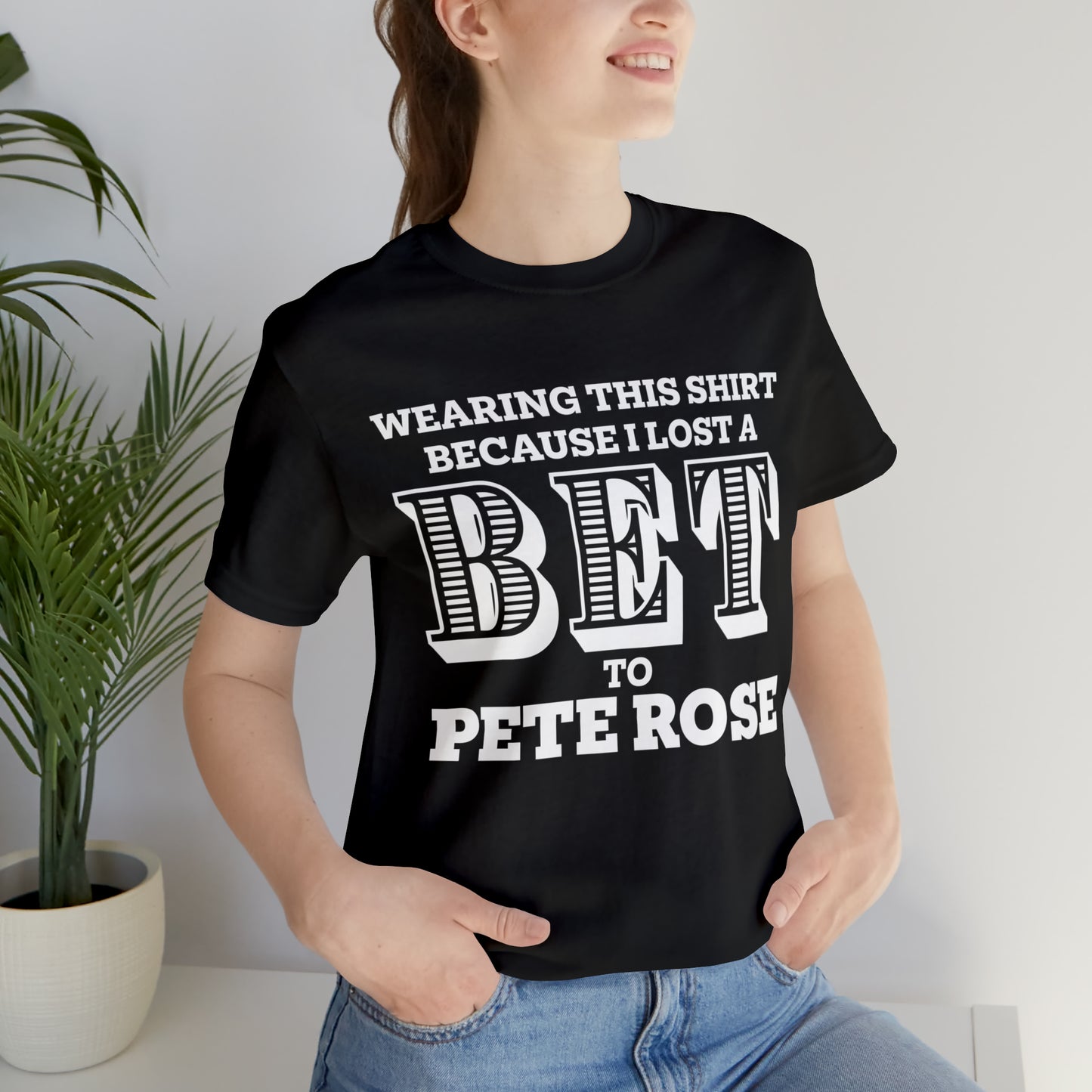 Lost A Bet Shirt Unisex Jersey Short Sleeve Tee