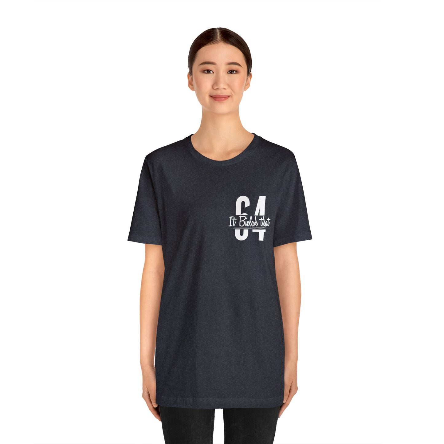 It Bielak That Unisex Tee