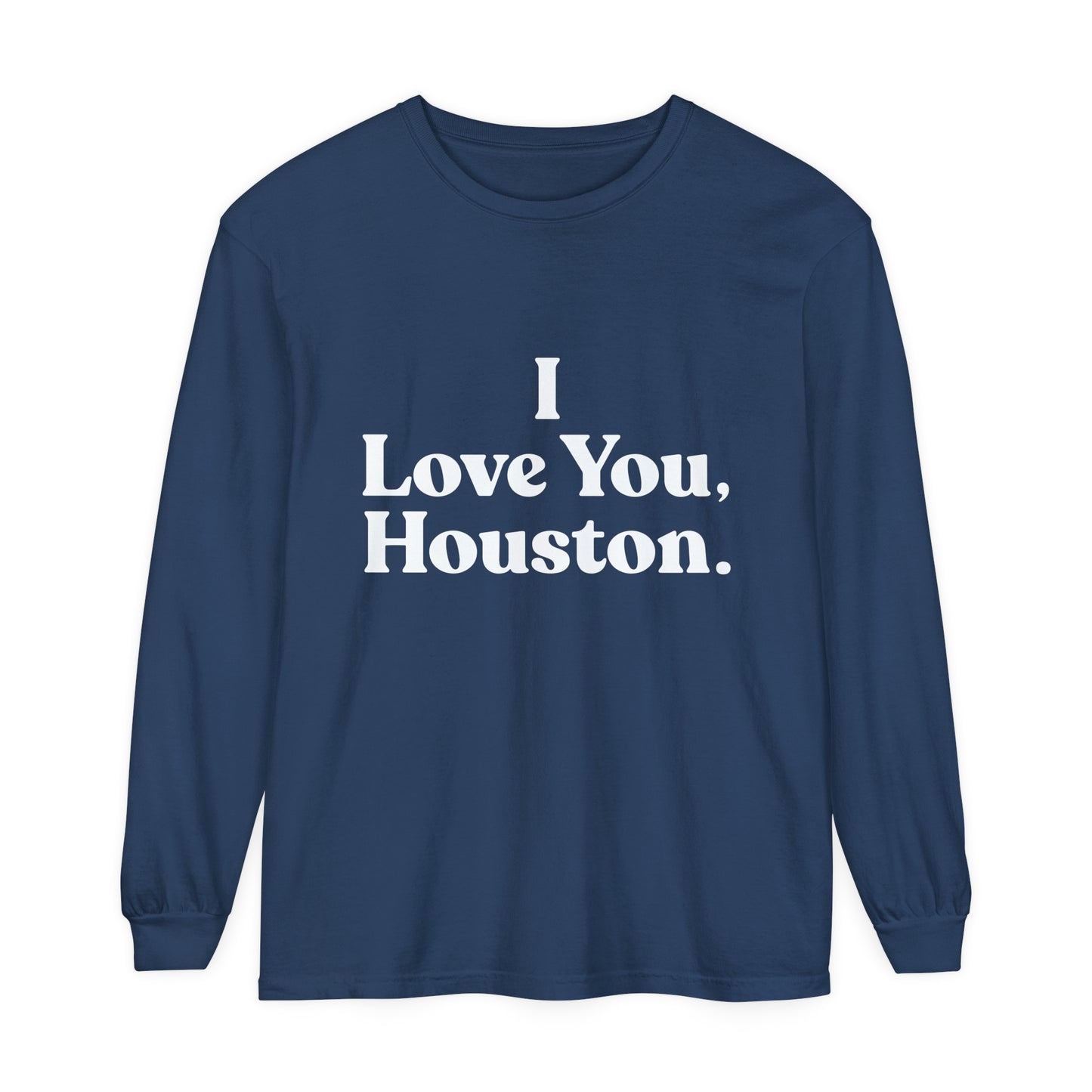 I Love You, Houston Long Sleeve Tee