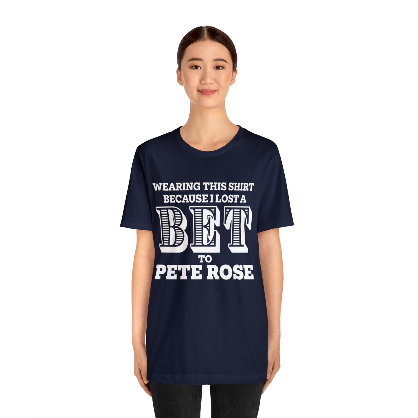 Lost A Bet Shirt Unisex Jersey Short Sleeve Tee