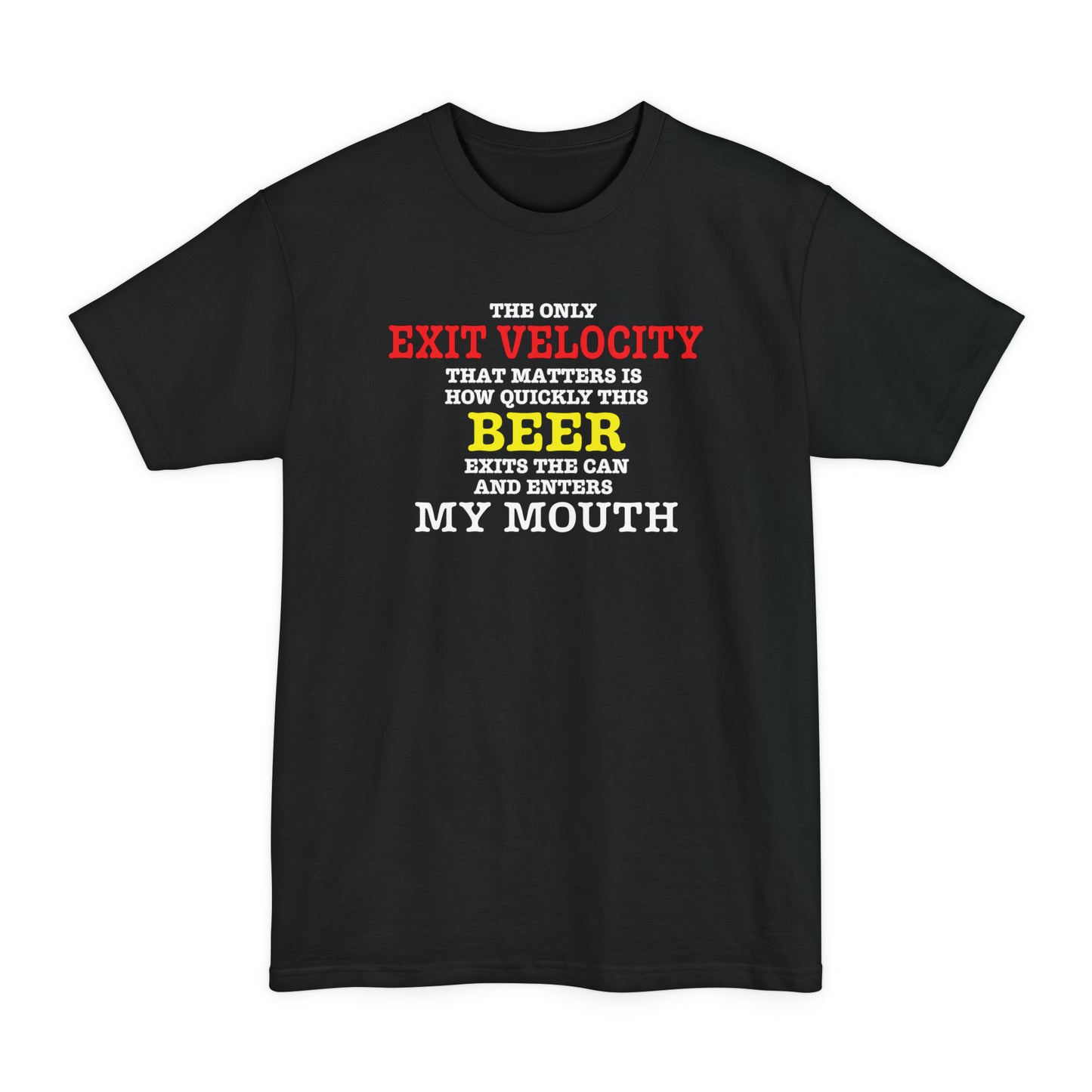 Beer Exit Velo BIG & TALL Unisex Tall Beefy-T® T-Shirt