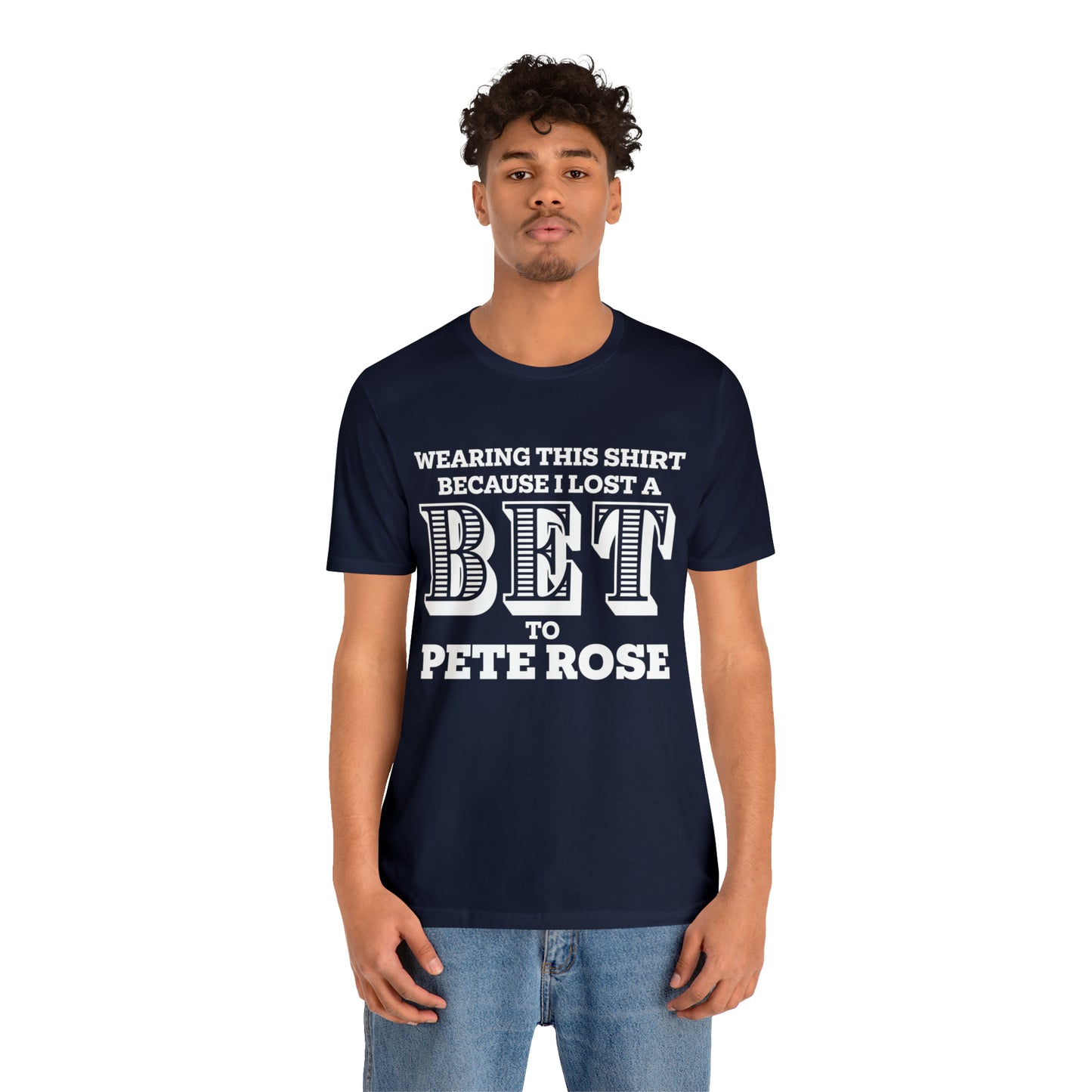 Lost A Bet Shirt Unisex Jersey Short Sleeve Tee