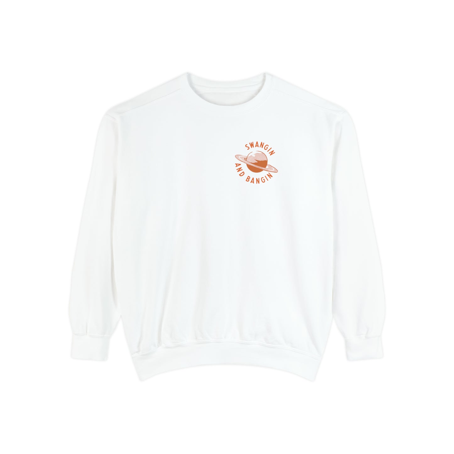 Swangin & Bangin (Saturn) Unisex Comfort Colors Sweatshirt