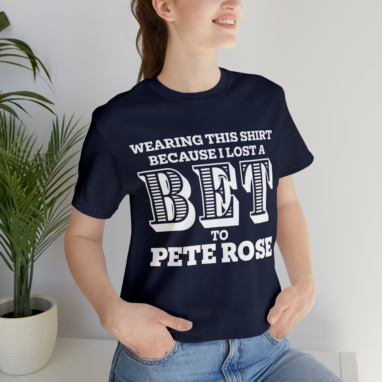 Lost A Bet Shirt Unisex Jersey Short Sleeve Tee