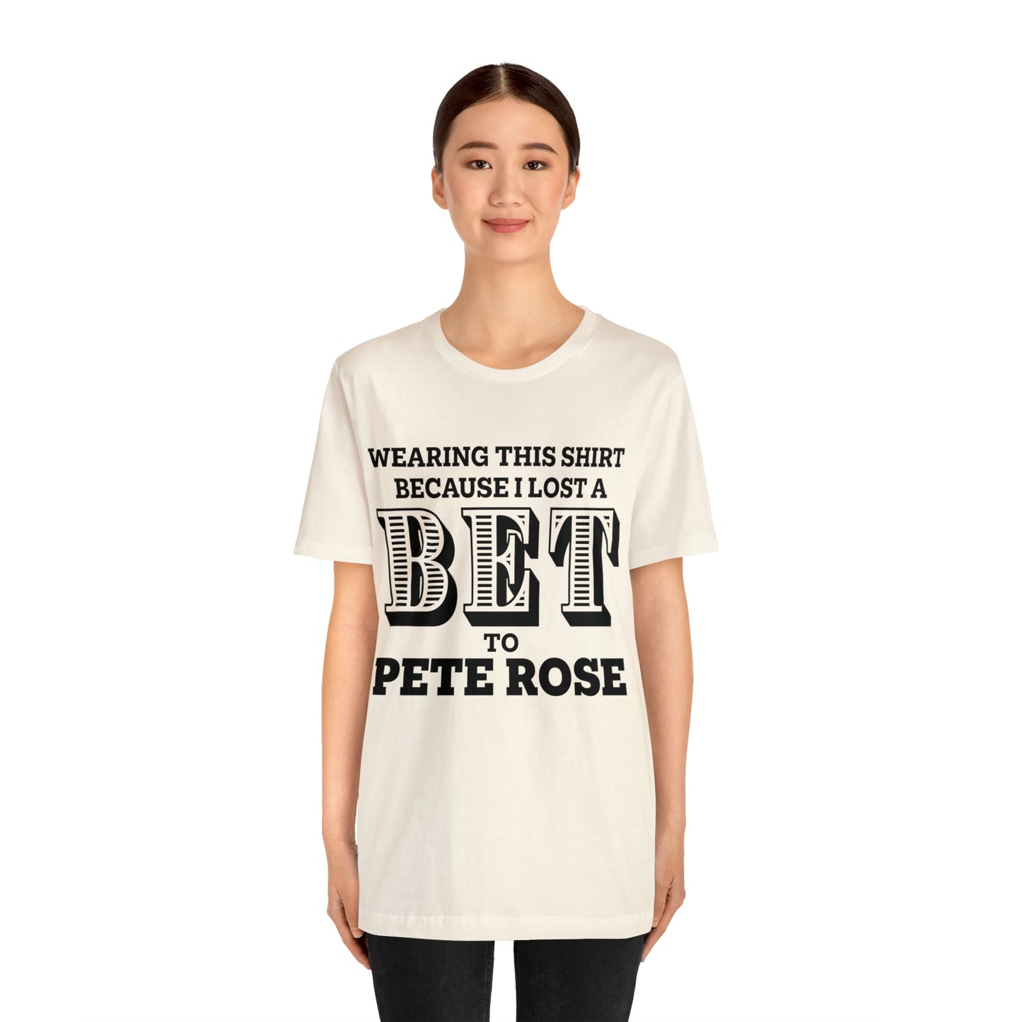 Lost A Bet Shirt Unisex Jersey Short Sleeve Tee