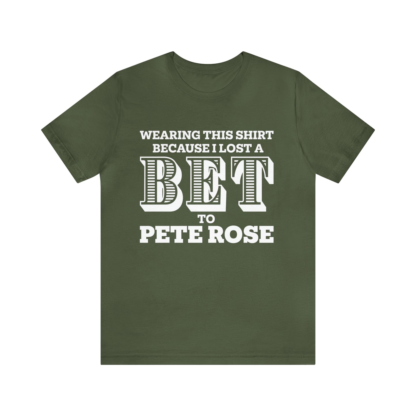 Lost A Bet Shirt Unisex Jersey Short Sleeve Tee
