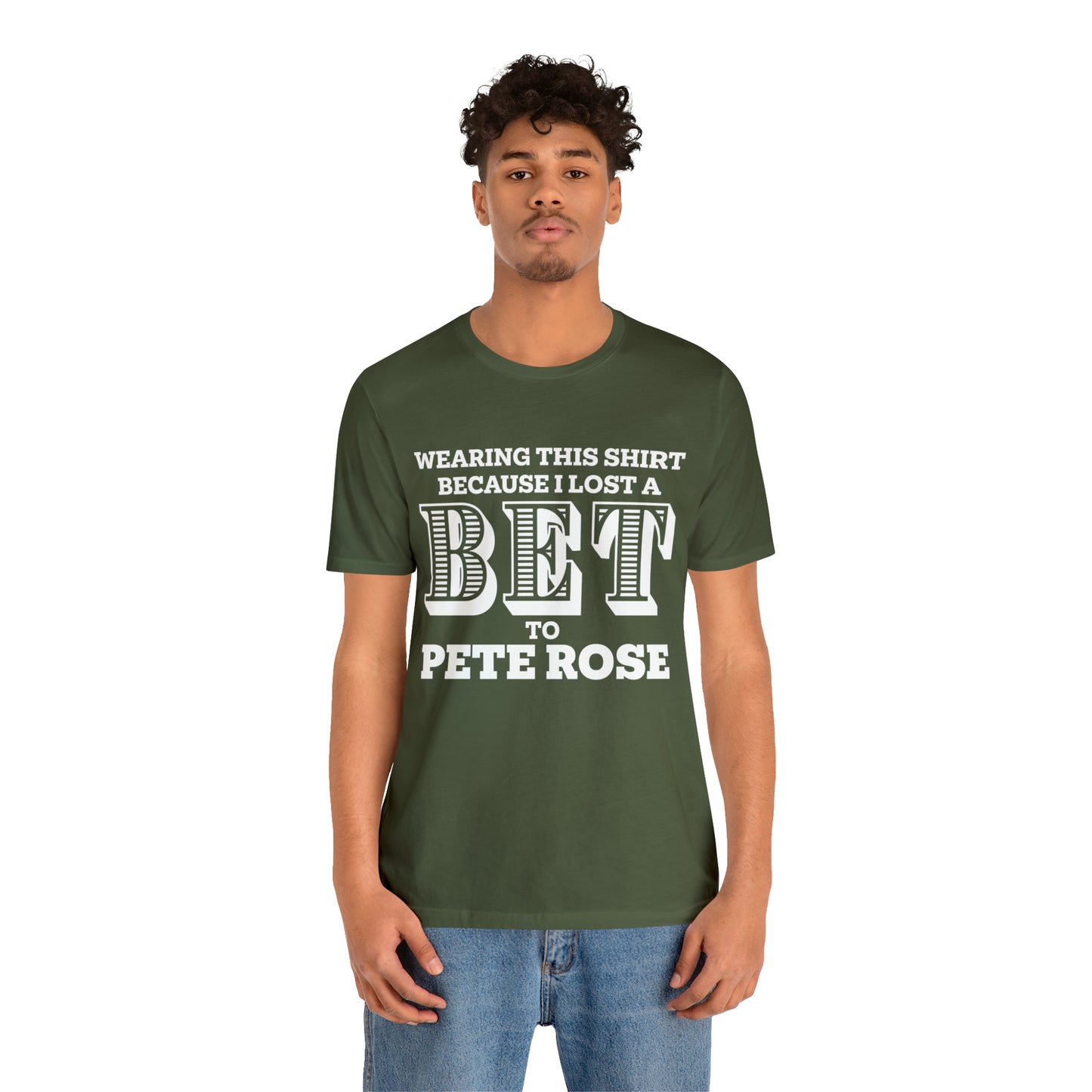 Lost A Bet Shirt Unisex Jersey Short Sleeve Tee