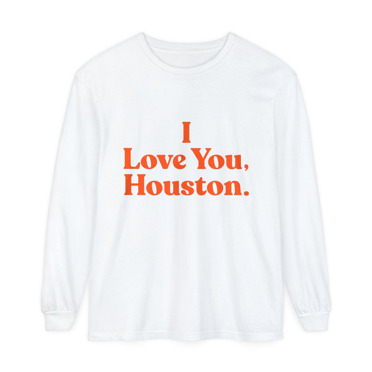 I Love You, Houston Long Sleeve Tee