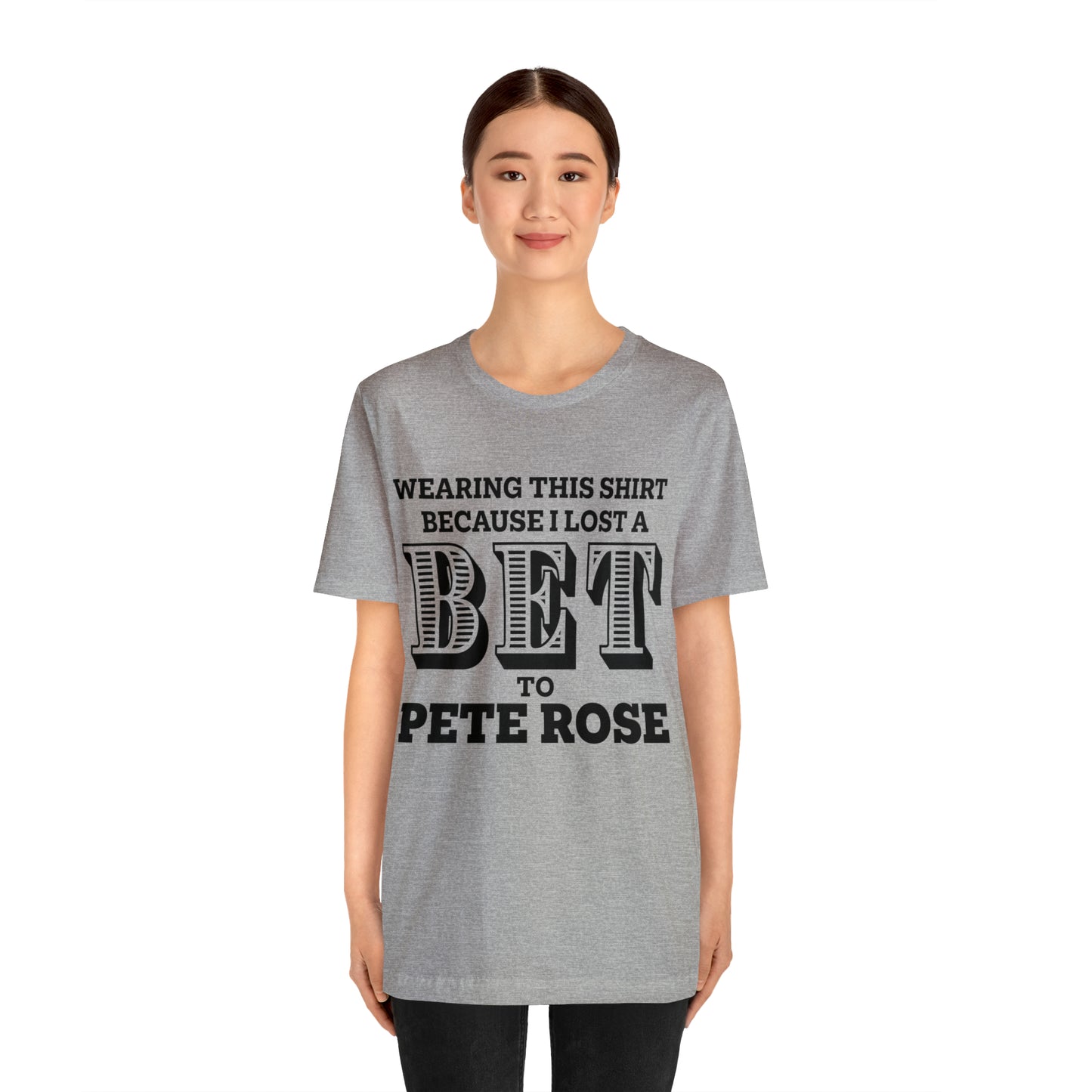 Lost A Bet Shirt Unisex Jersey Short Sleeve Tee
