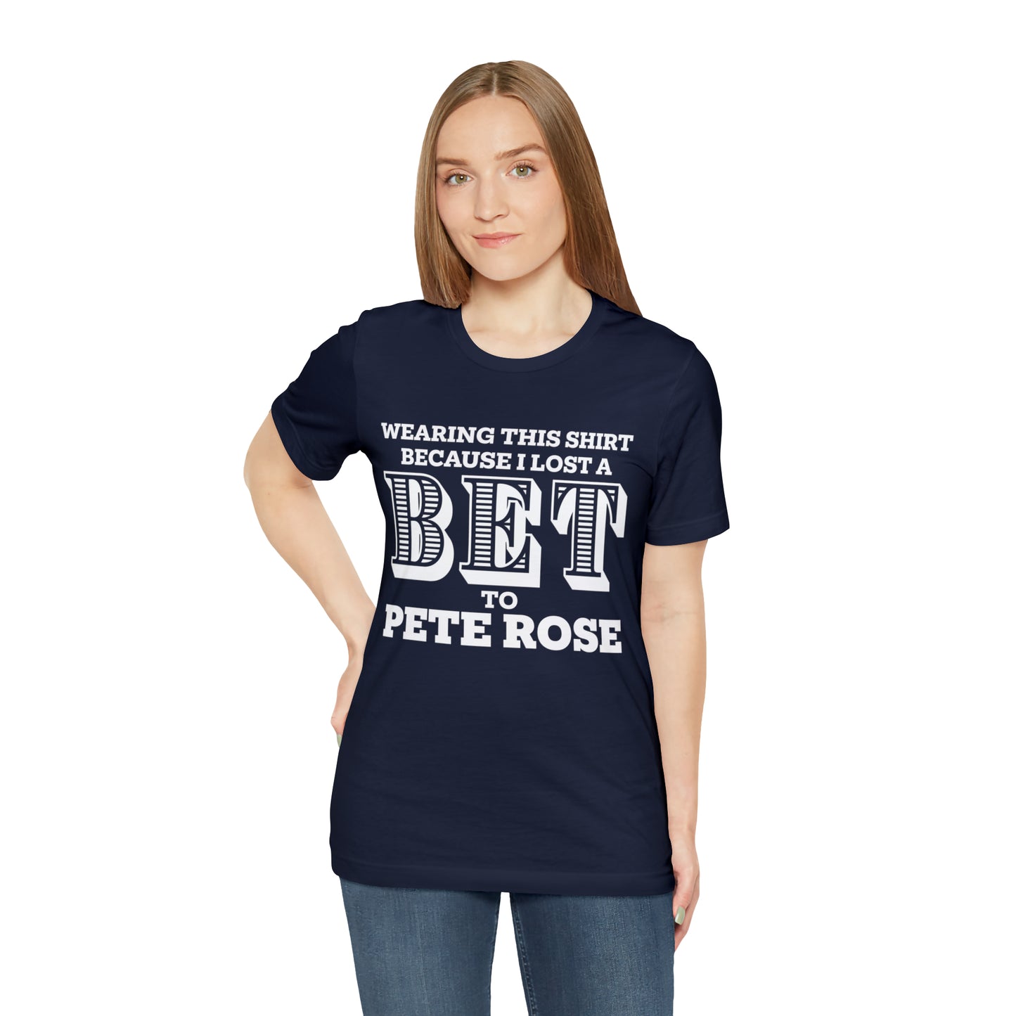 Lost A Bet Shirt Unisex Jersey Short Sleeve Tee