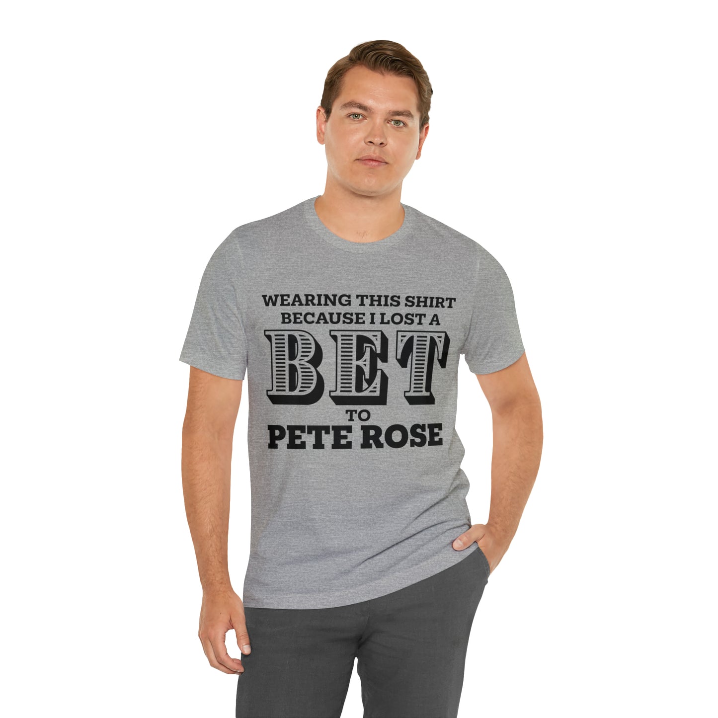 Lost A Bet Shirt Unisex Jersey Short Sleeve Tee