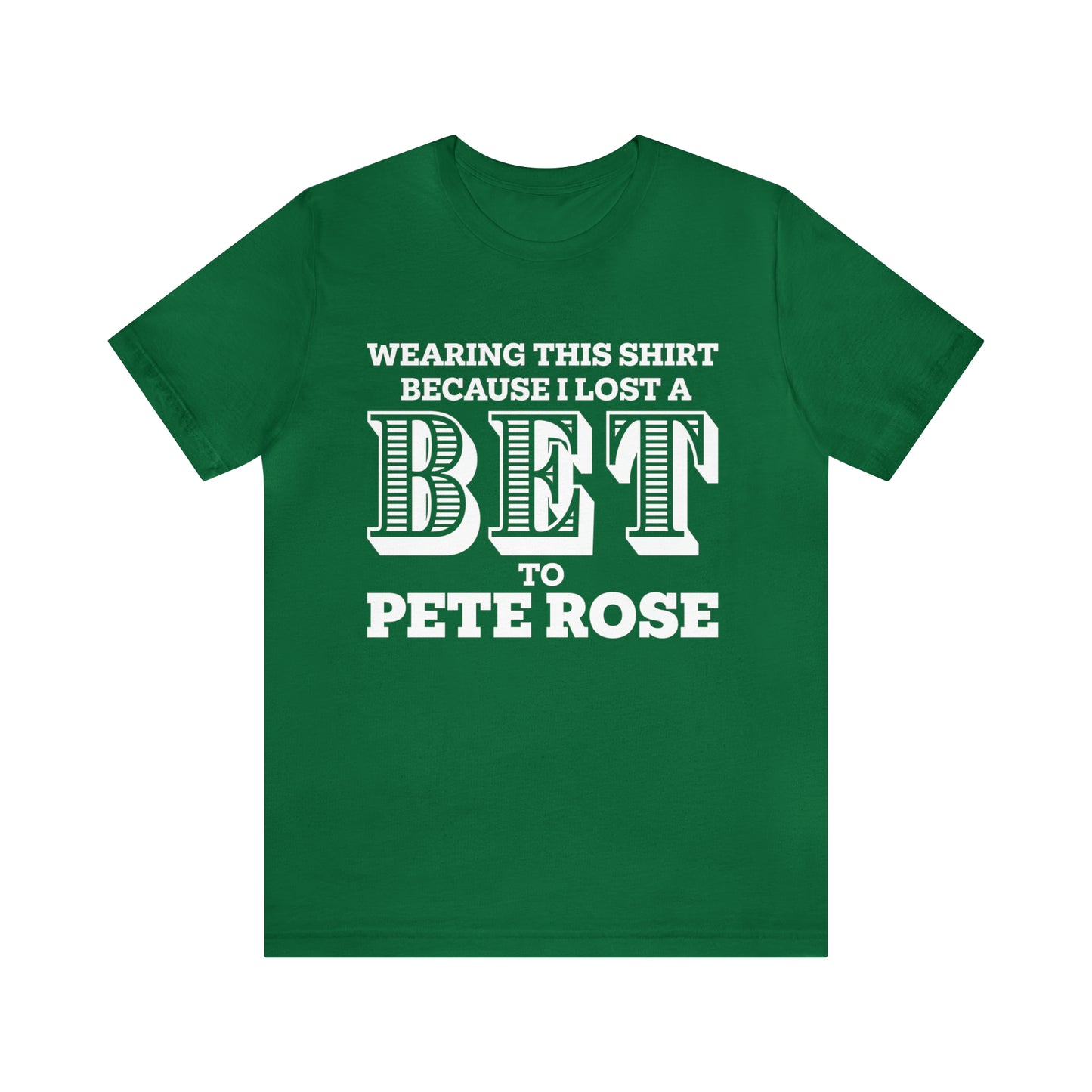 Lost A Bet Shirt Unisex Jersey Short Sleeve Tee