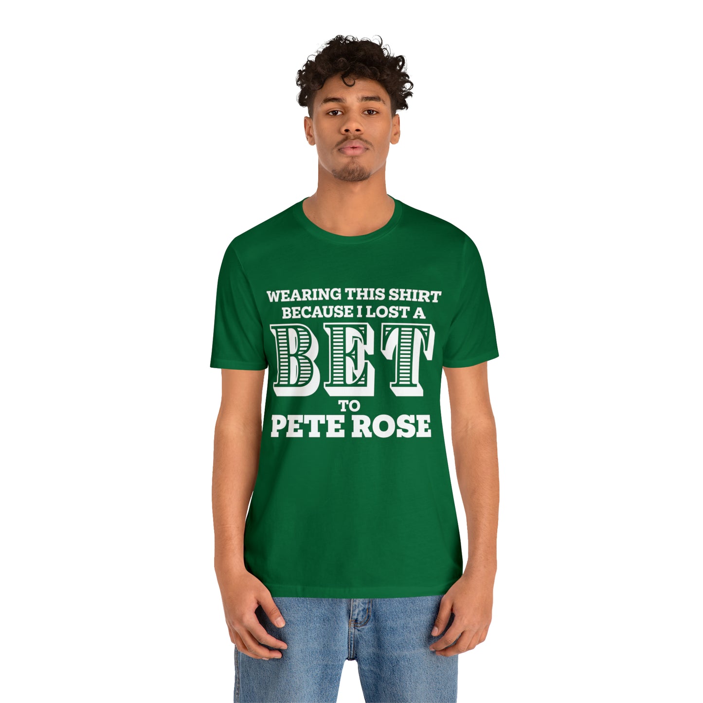 Lost A Bet Shirt Unisex Jersey Short Sleeve Tee