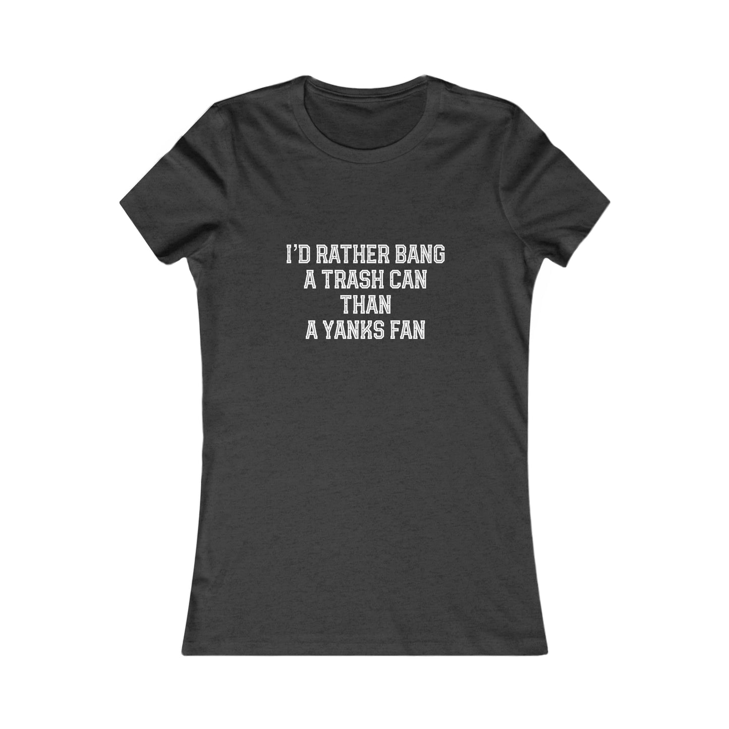 I'd Rather Women's Favorite Tee