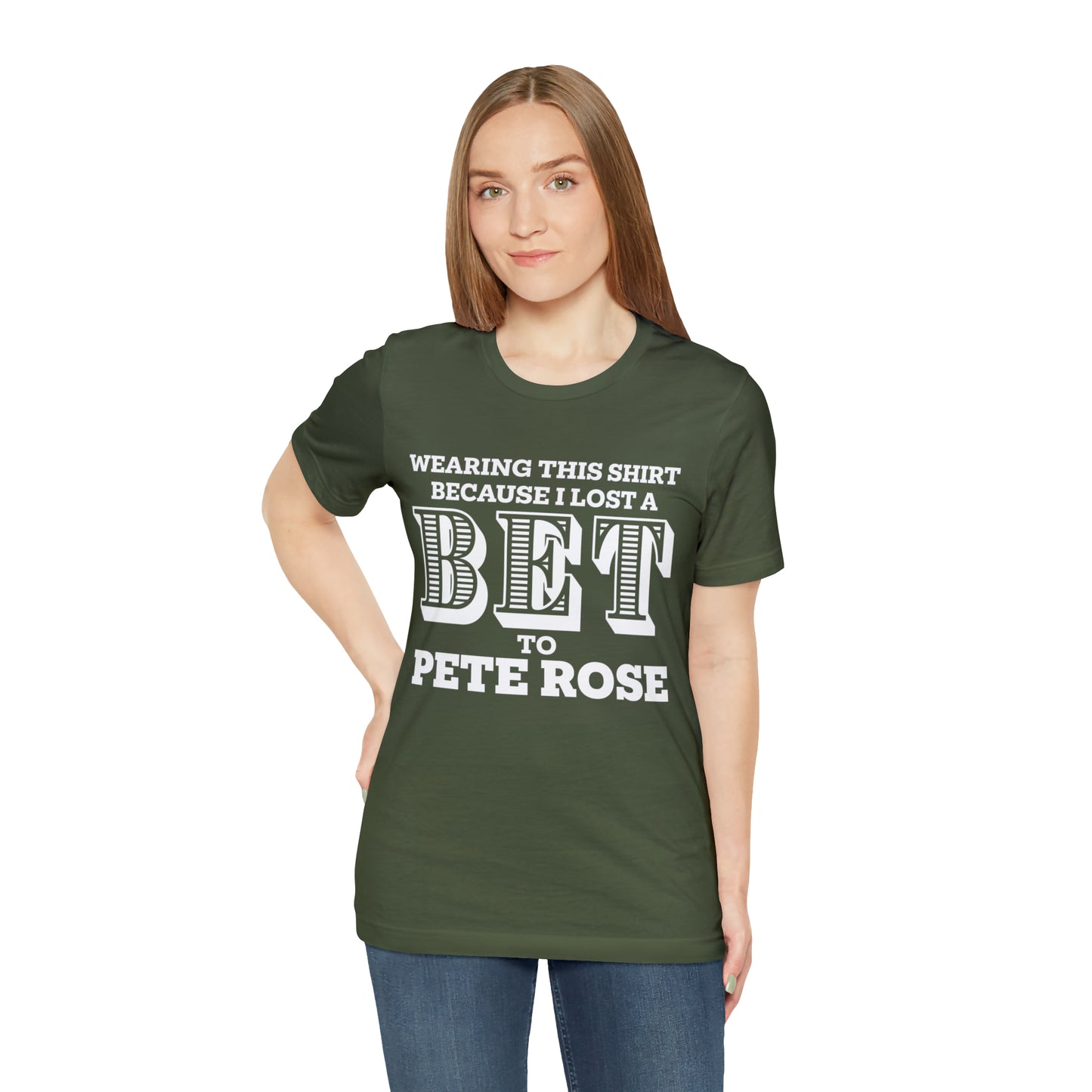 Lost A Bet Shirt Unisex Jersey Short Sleeve Tee