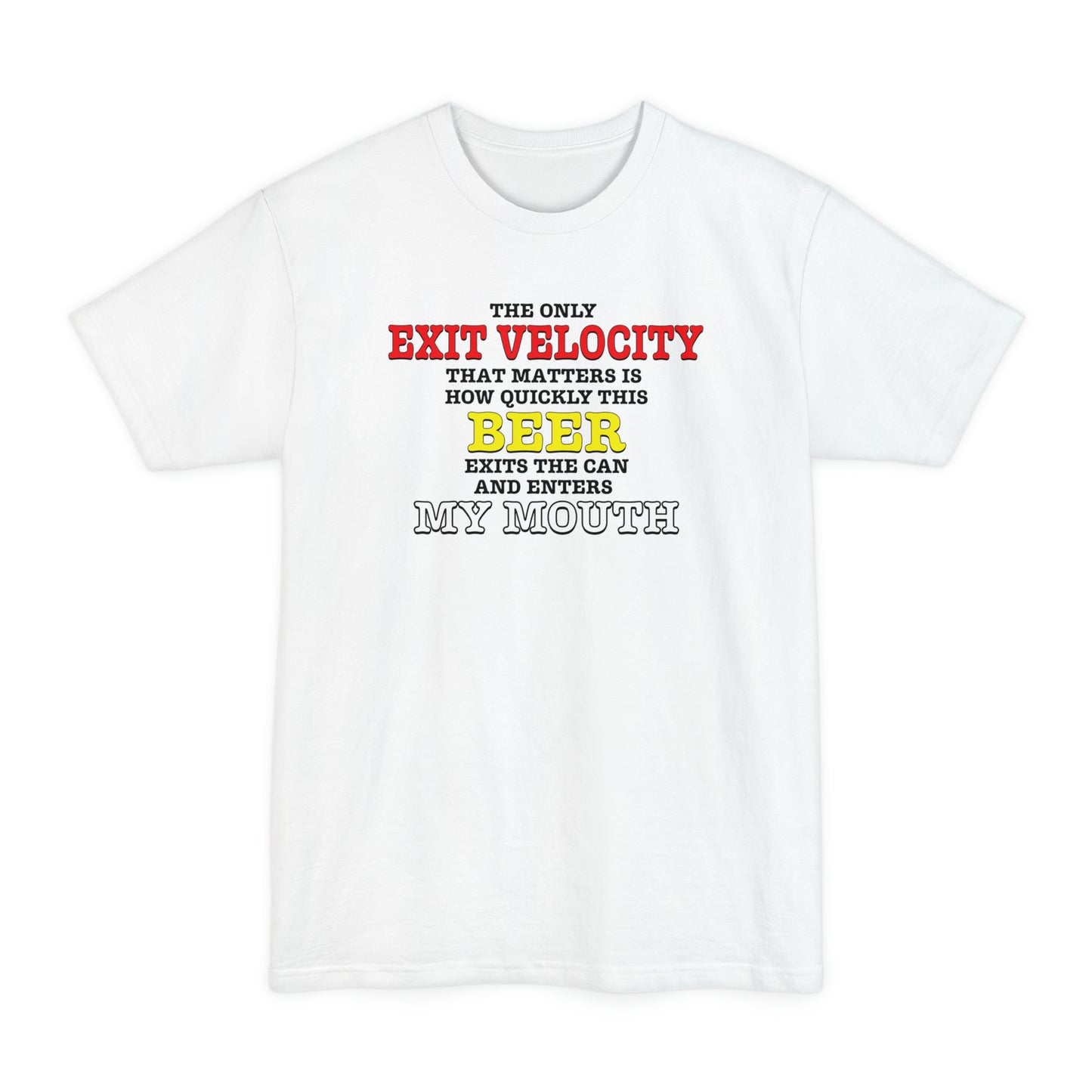 Beer Exit Velo BIG & TALL Unisex Tall Beefy-T® T-Shirt