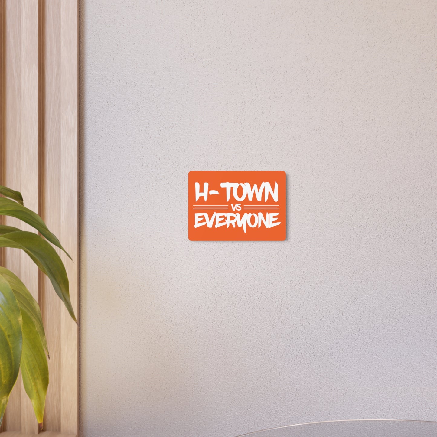 H-Town vs Everyone Metal Art Sign