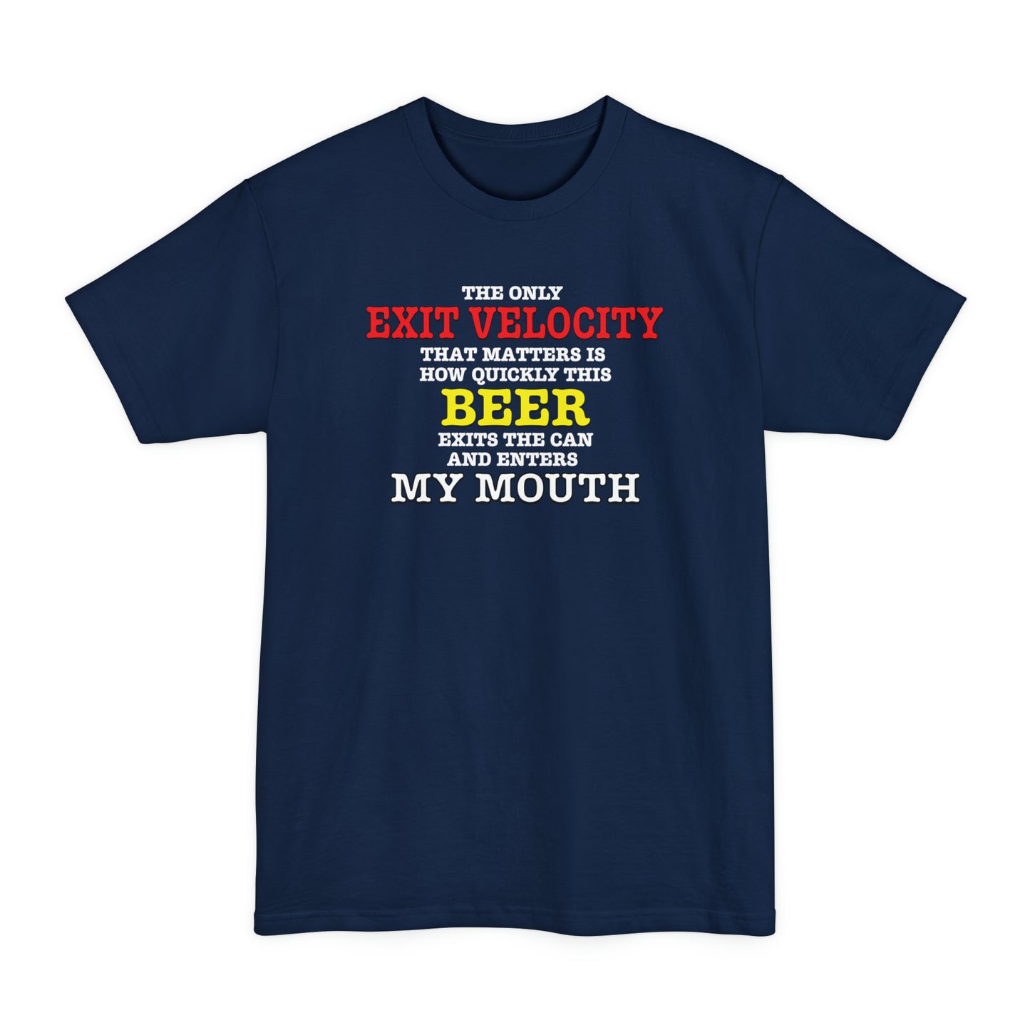 Beer Exit Velo BIG & TALL Unisex Tall Beefy-T® T-Shirt
