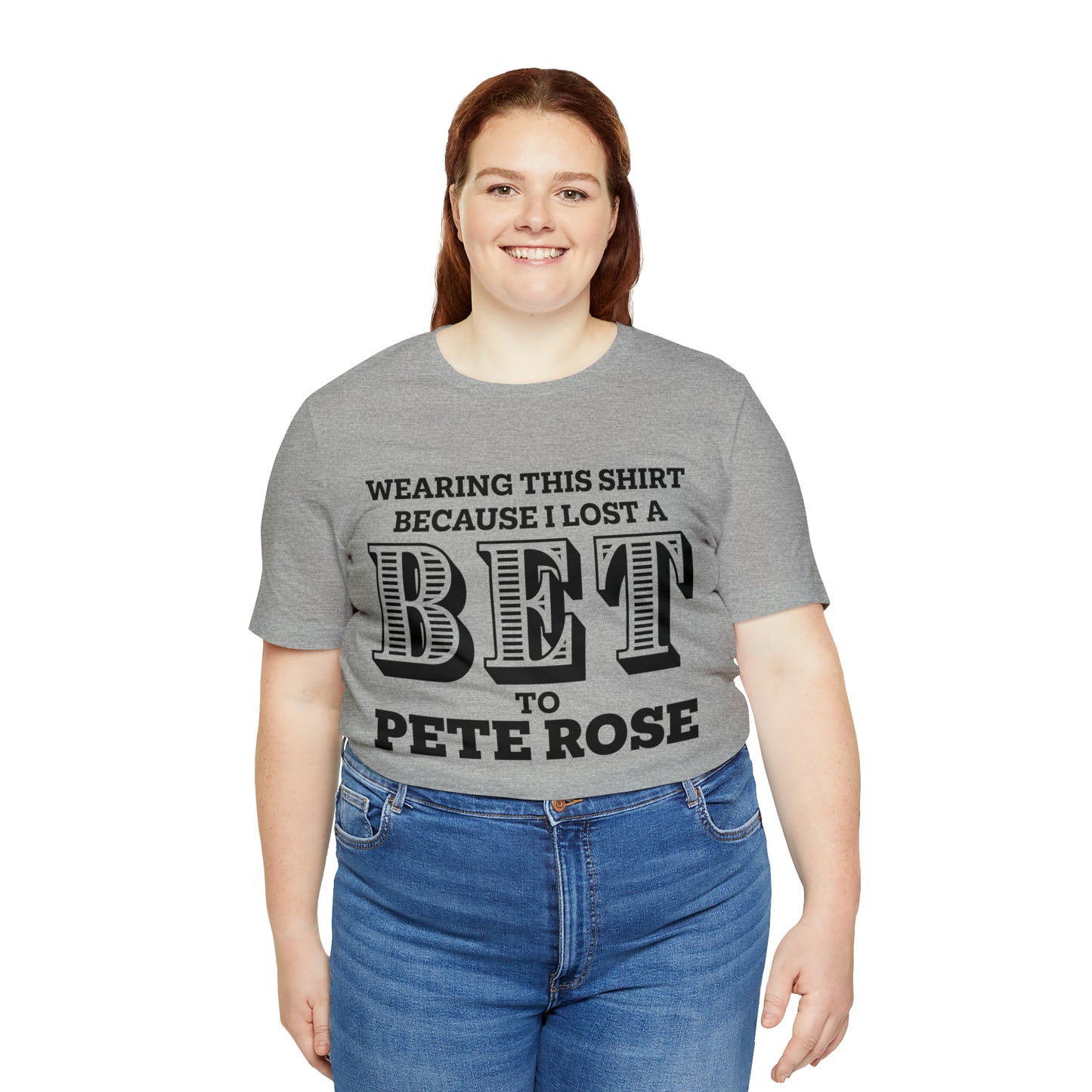 Lost A Bet Shirt Unisex Jersey Short Sleeve Tee