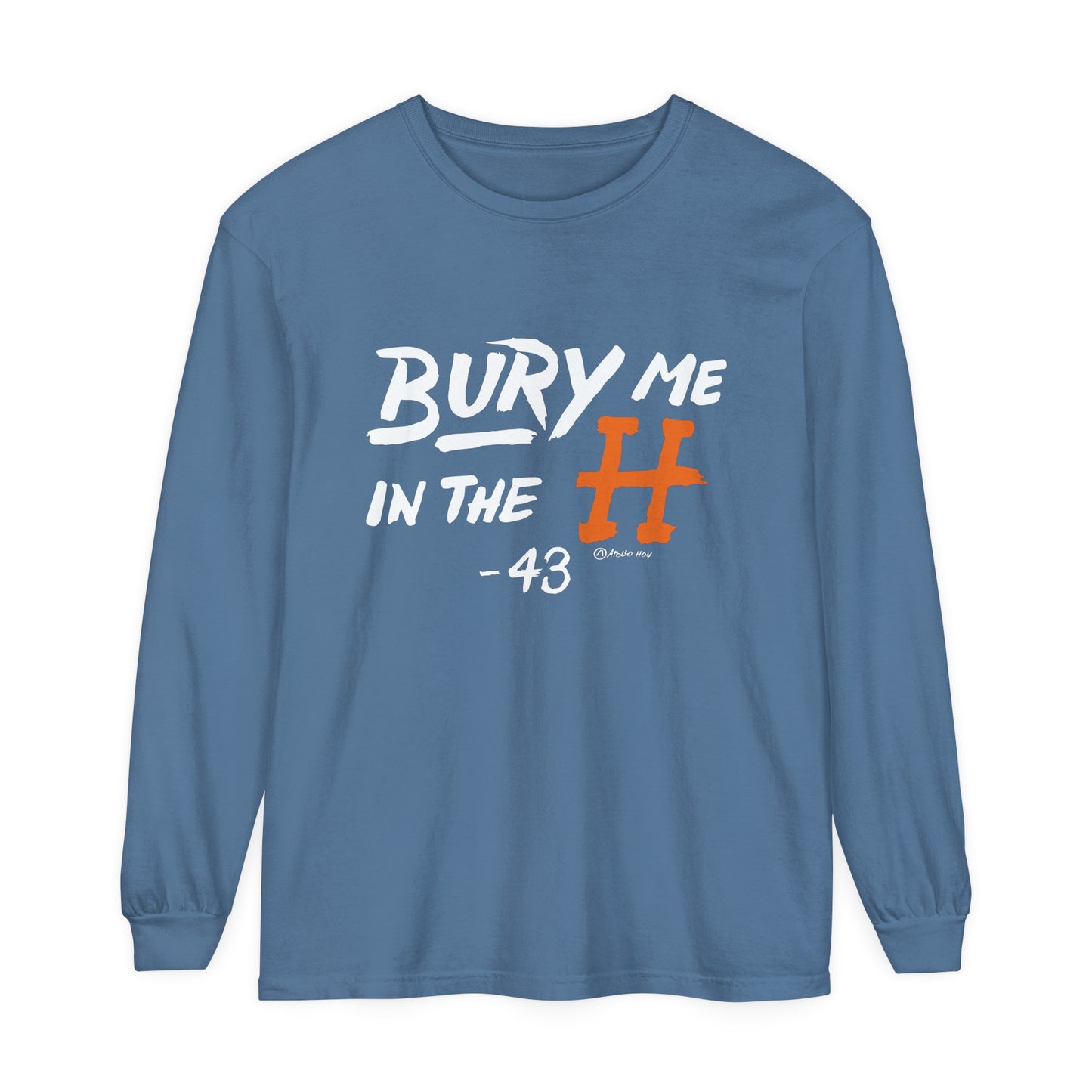 Bury Me In The H Long Sleeve Tee