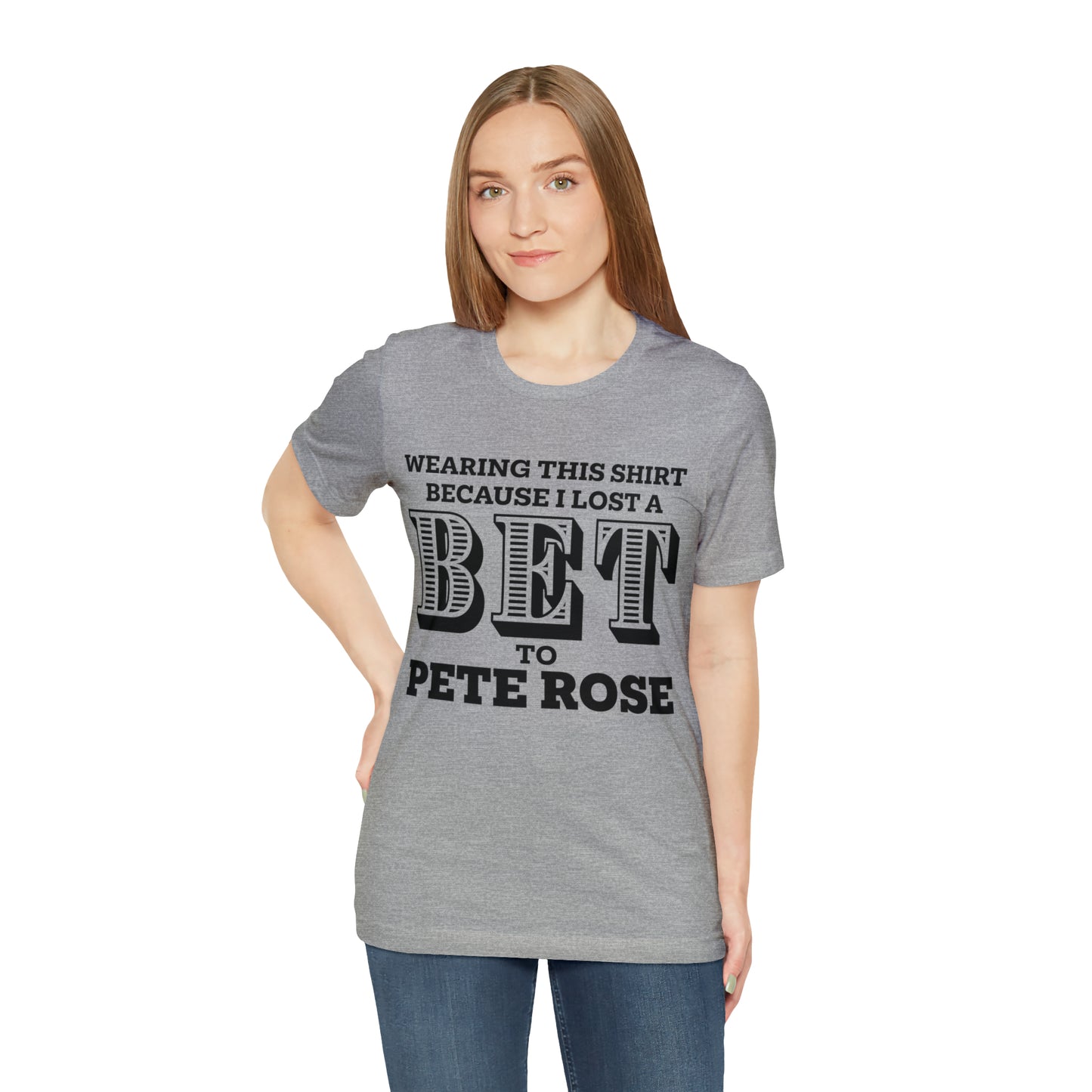 Lost A Bet Shirt Unisex Jersey Short Sleeve Tee