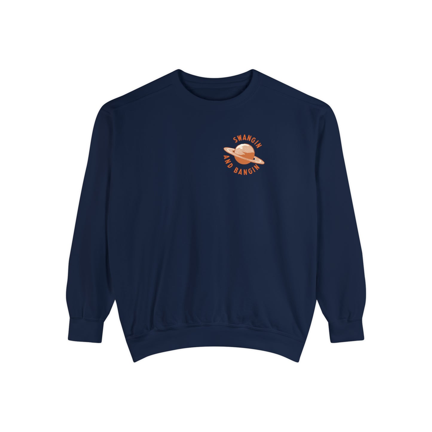 Swangin & Bangin (Saturn) Unisex Comfort Colors Sweatshirt
