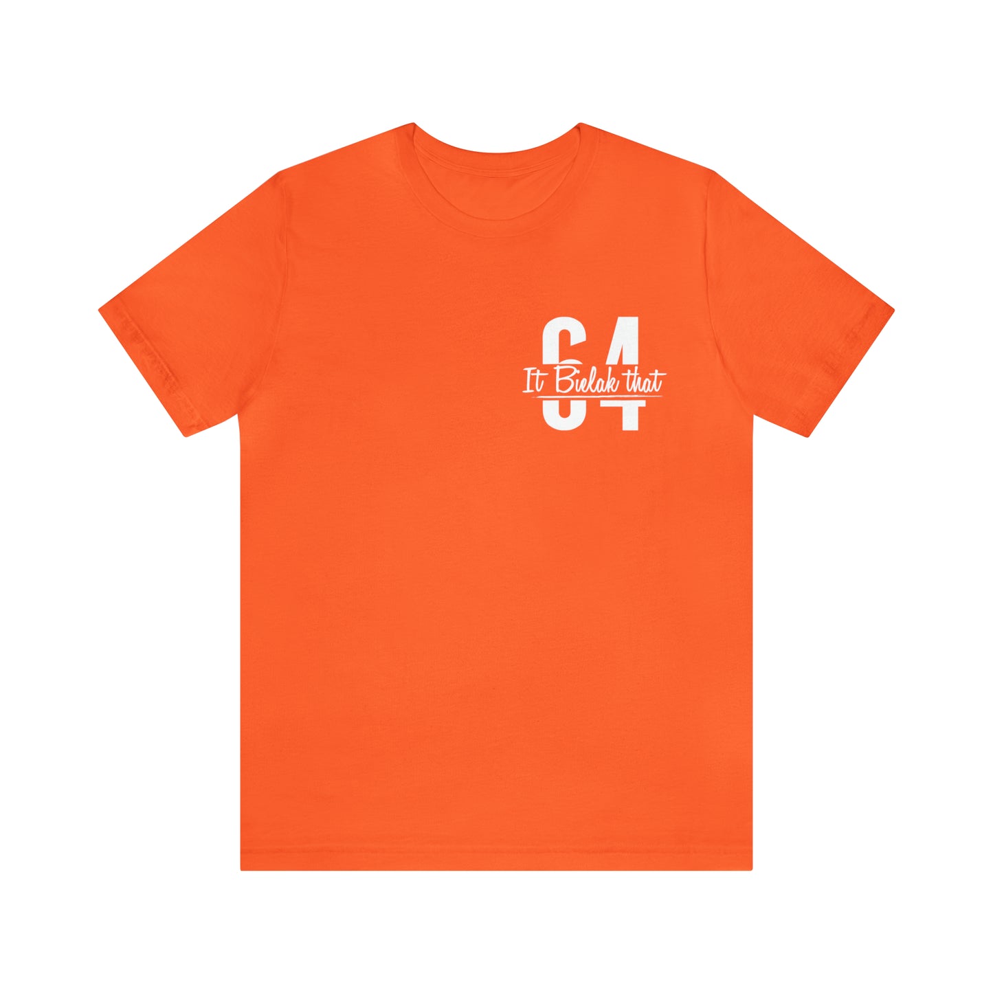 It Bielak That Unisex Tee