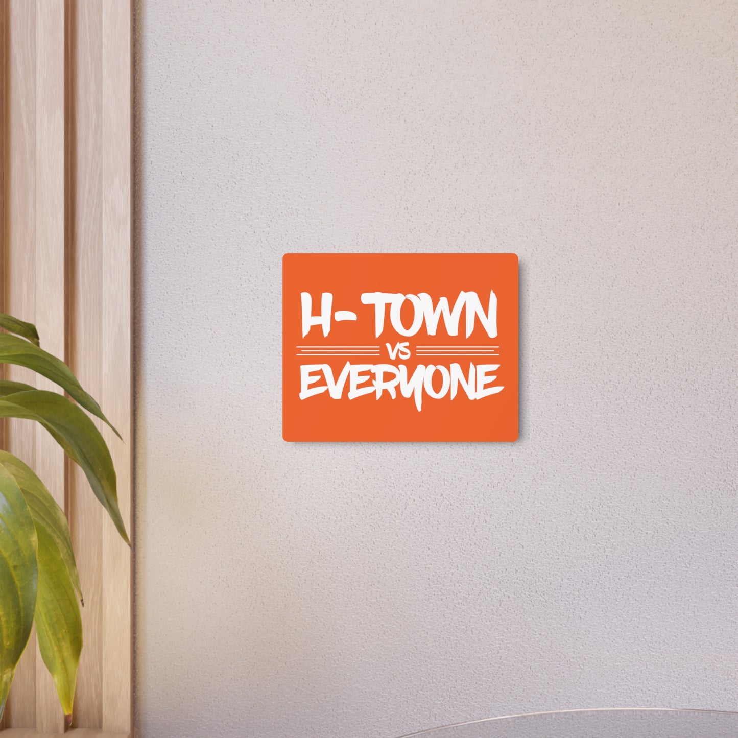 H-Town vs Everyone Metal Art Sign