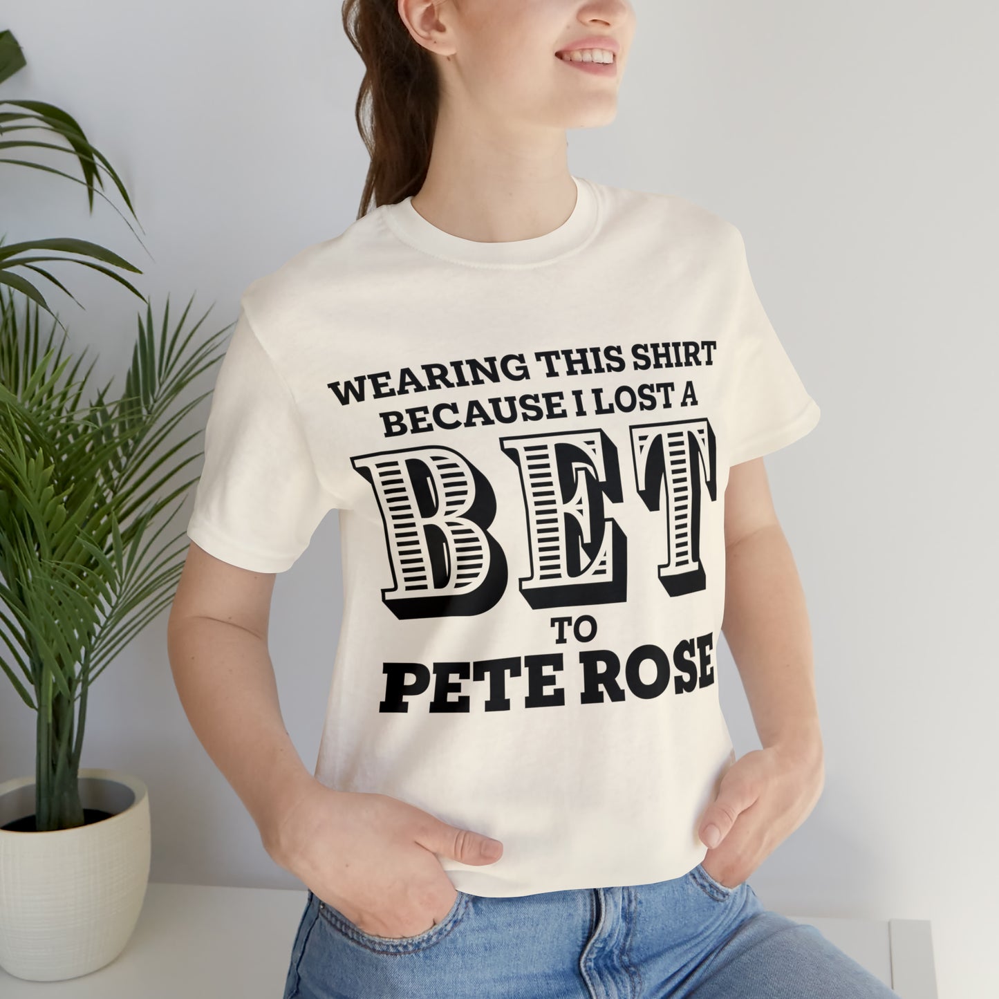 Lost A Bet Shirt Unisex Jersey Short Sleeve Tee