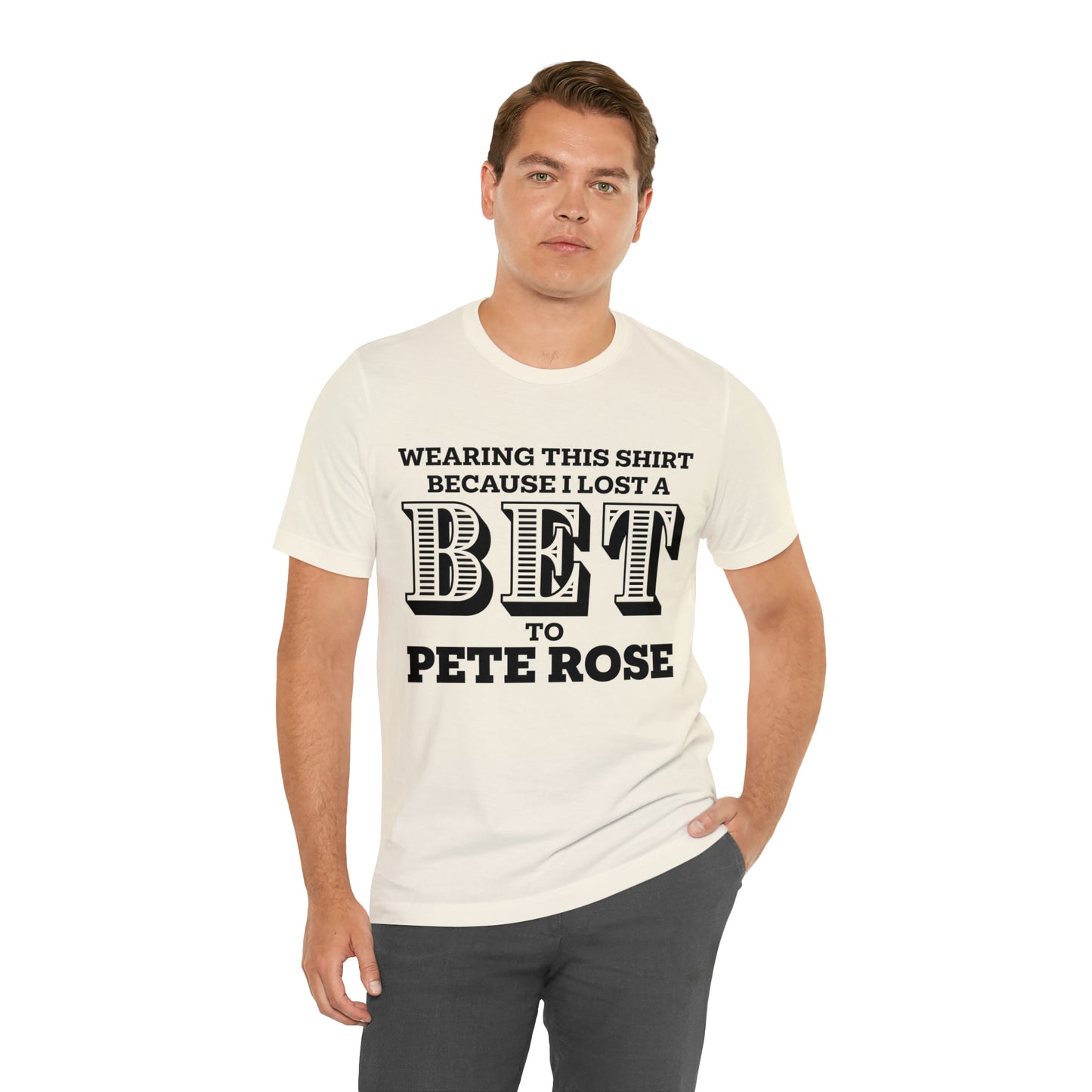 Lost A Bet Shirt Unisex Jersey Short Sleeve Tee