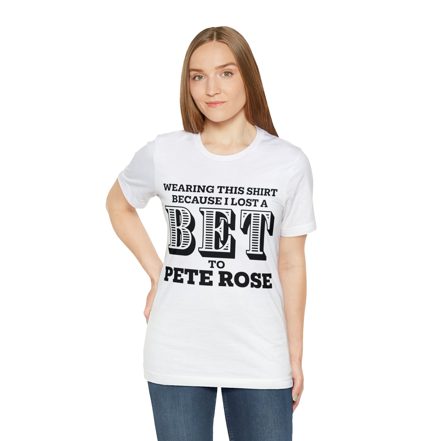 Lost A Bet Shirt Unisex Jersey Short Sleeve Tee