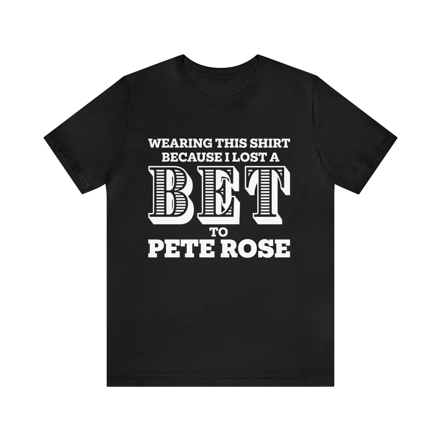 Lost A Bet Shirt Unisex Jersey Short Sleeve Tee