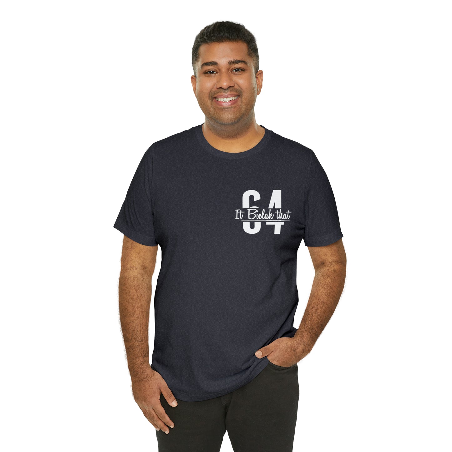 It Bielak That Unisex Tee