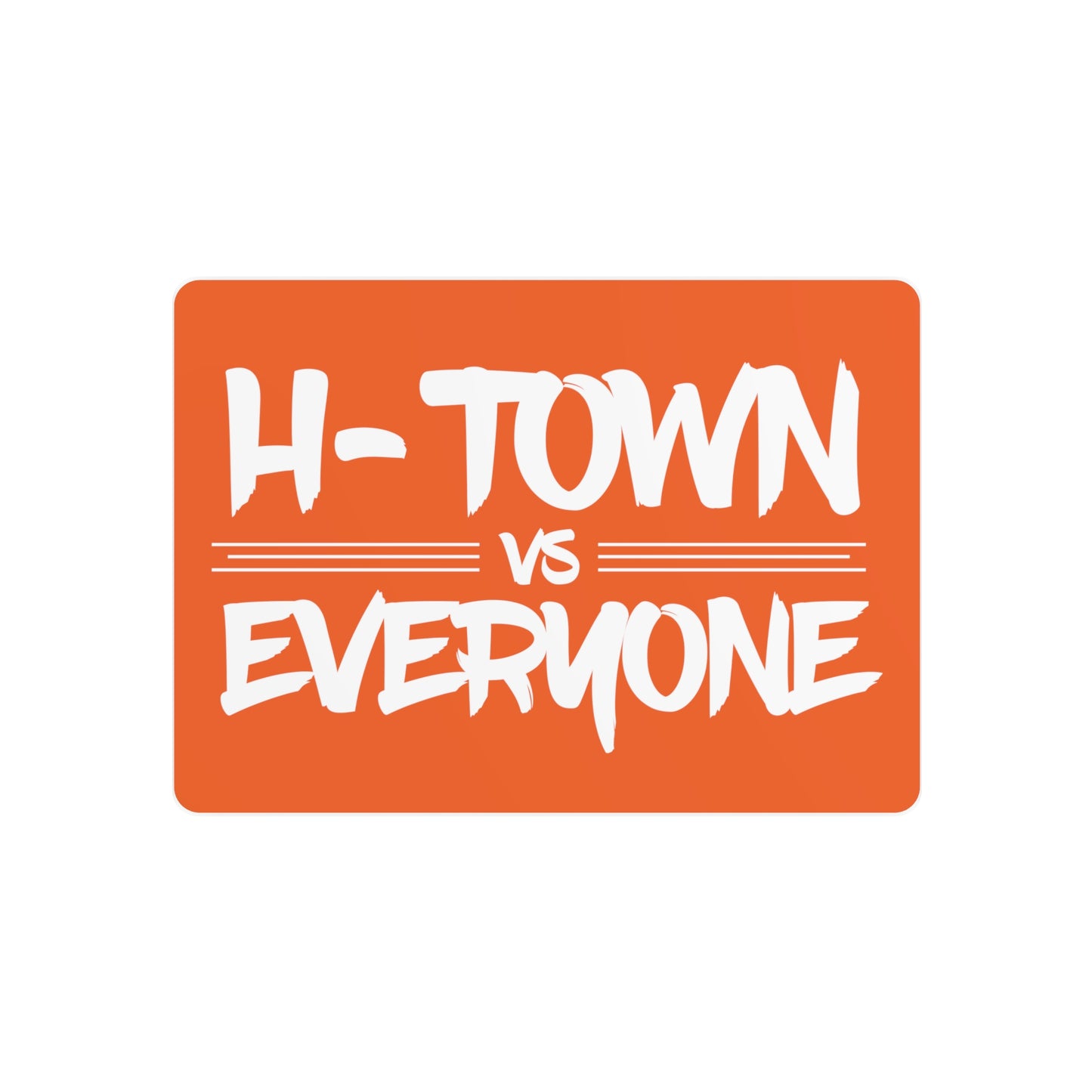 H-Town vs Everyone Metal Art Sign