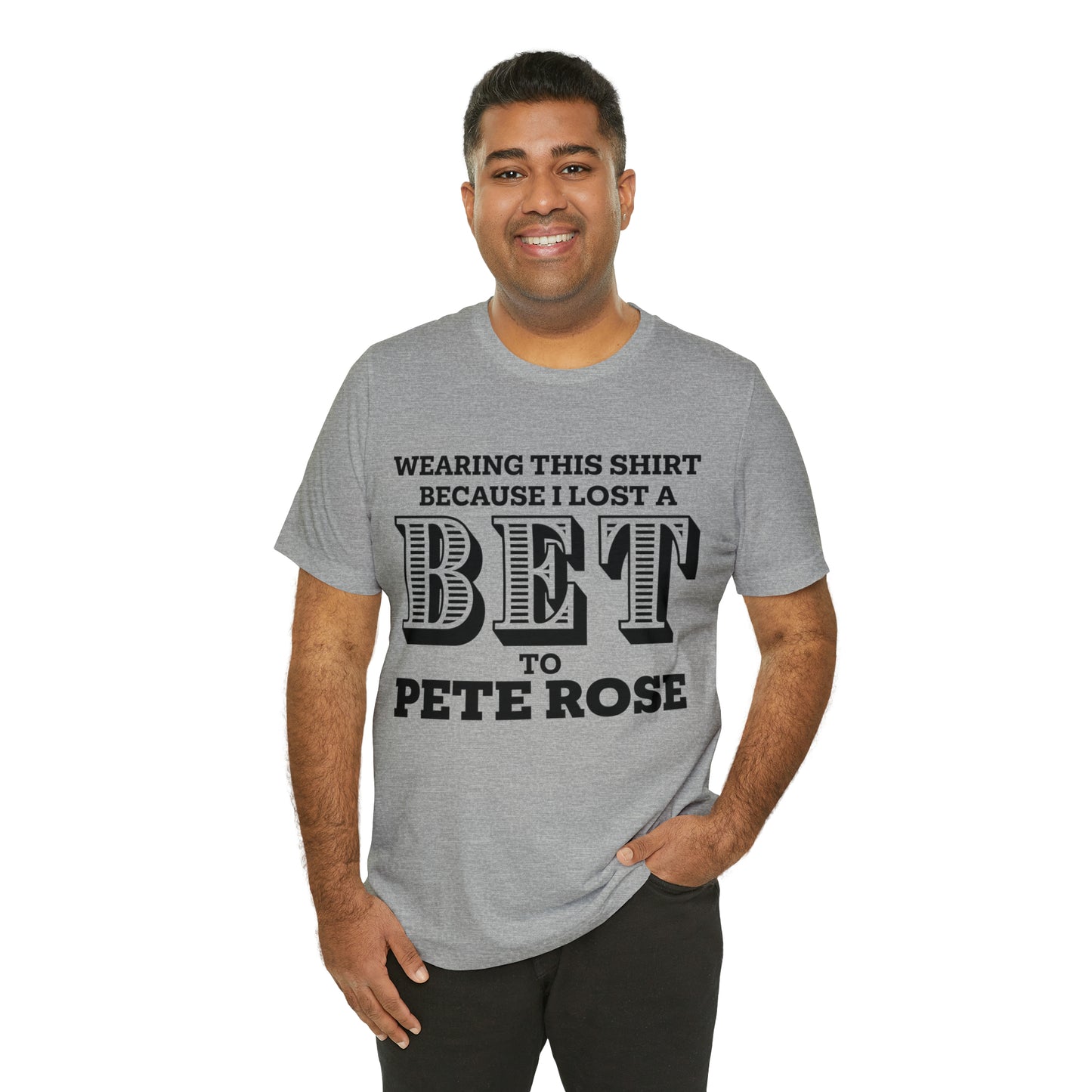 Lost A Bet Shirt Unisex Jersey Short Sleeve Tee