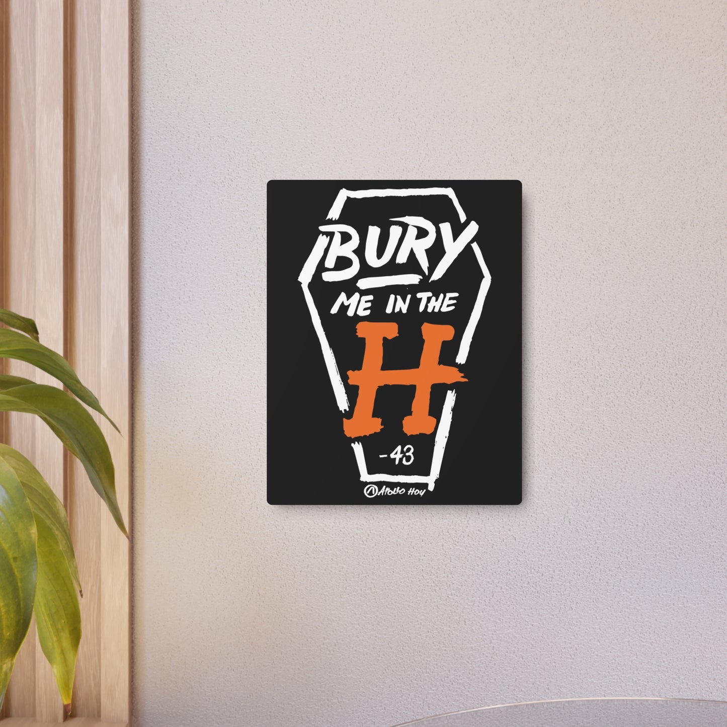 Bury Me In The H (Coffin) Metal Art Sign