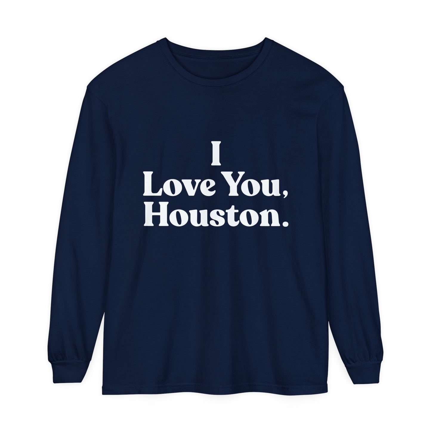 I Love You, Houston Long Sleeve Tee