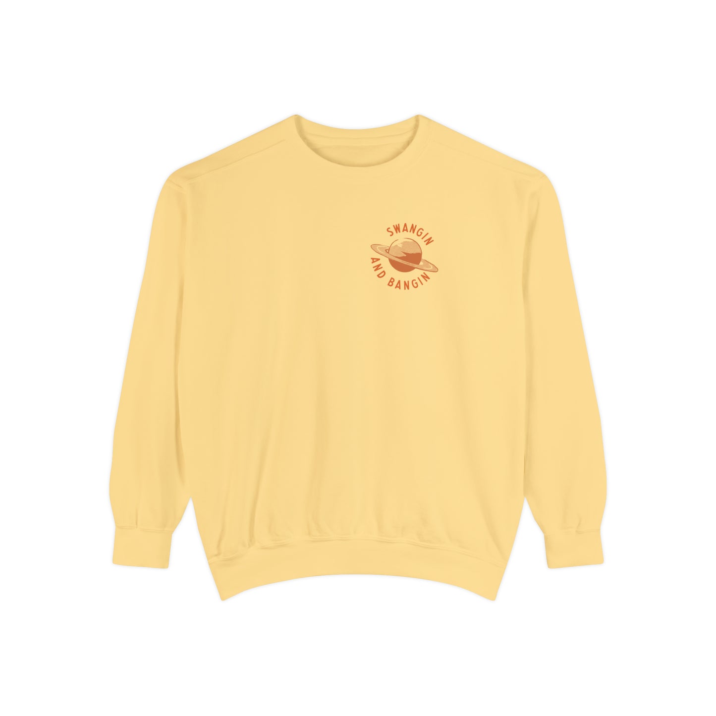 Swangin & Bangin (Saturn) Unisex Comfort Colors Sweatshirt