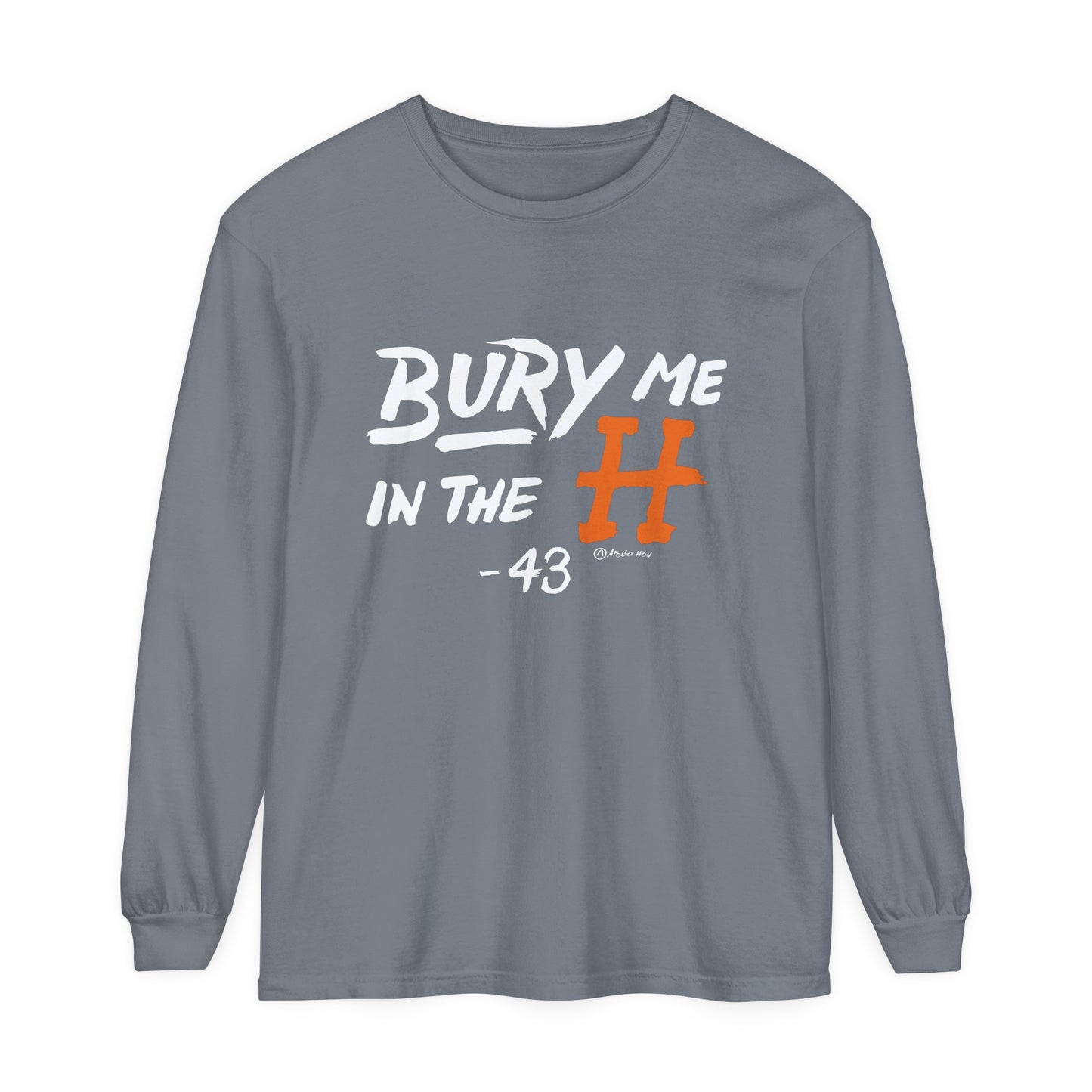 Bury Me In The H Long Sleeve Tee