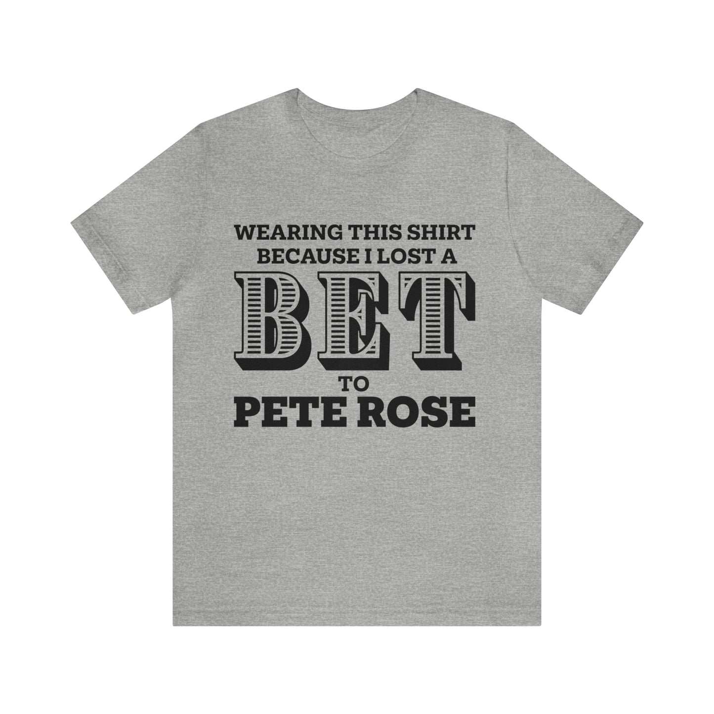 Lost A Bet Shirt Unisex Jersey Short Sleeve Tee