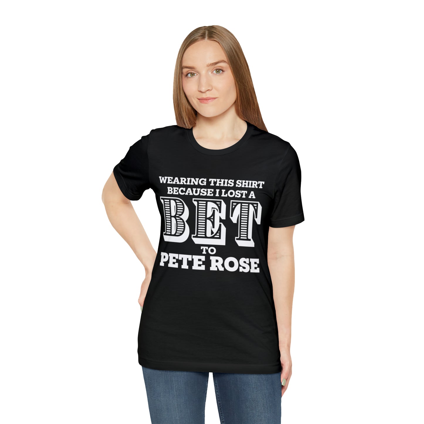 Lost A Bet Shirt Unisex Jersey Short Sleeve Tee