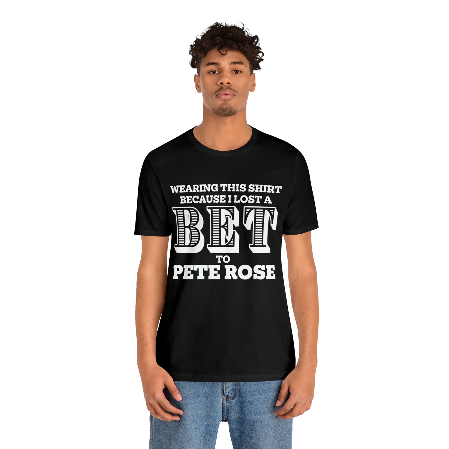 Lost A Bet Shirt Unisex Jersey Short Sleeve Tee