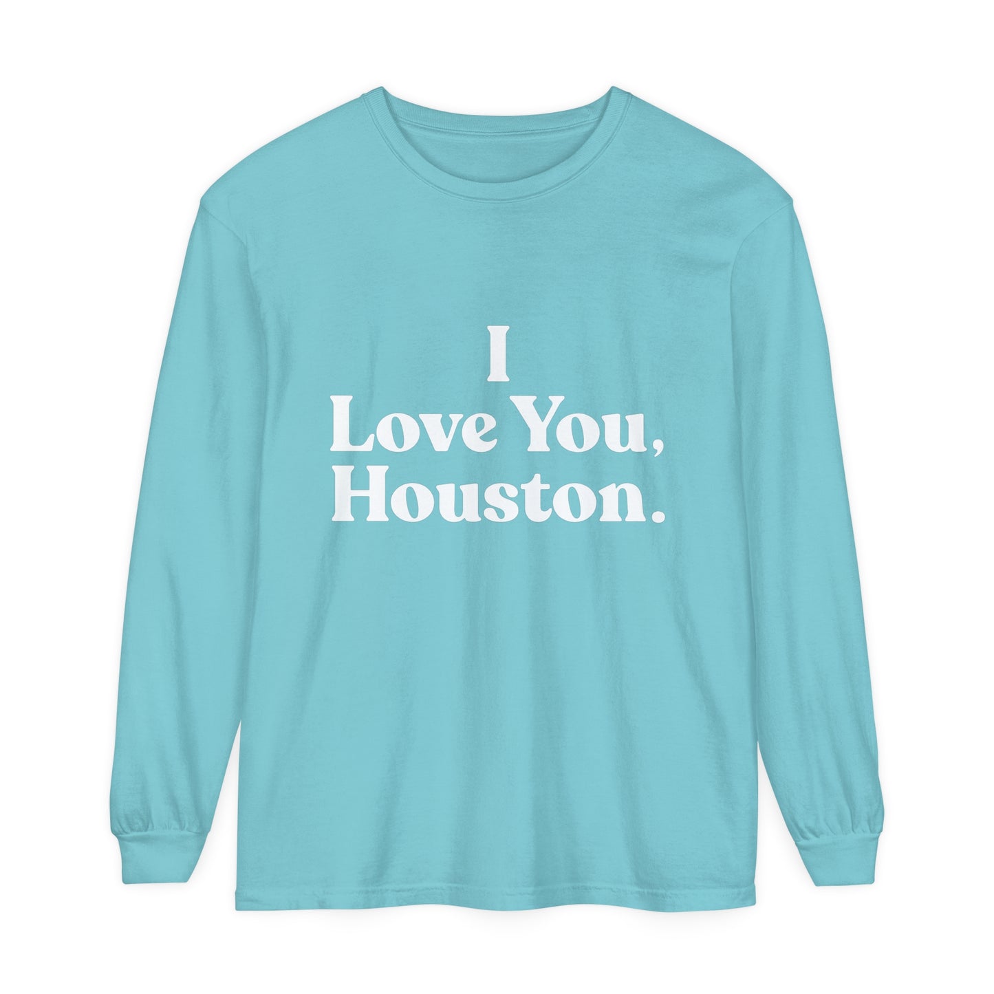 I Love You, Houston Long Sleeve Tee