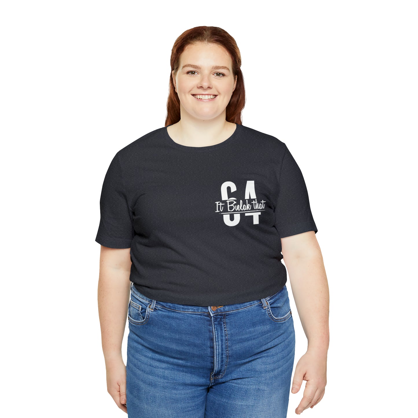 It Bielak That Unisex Tee