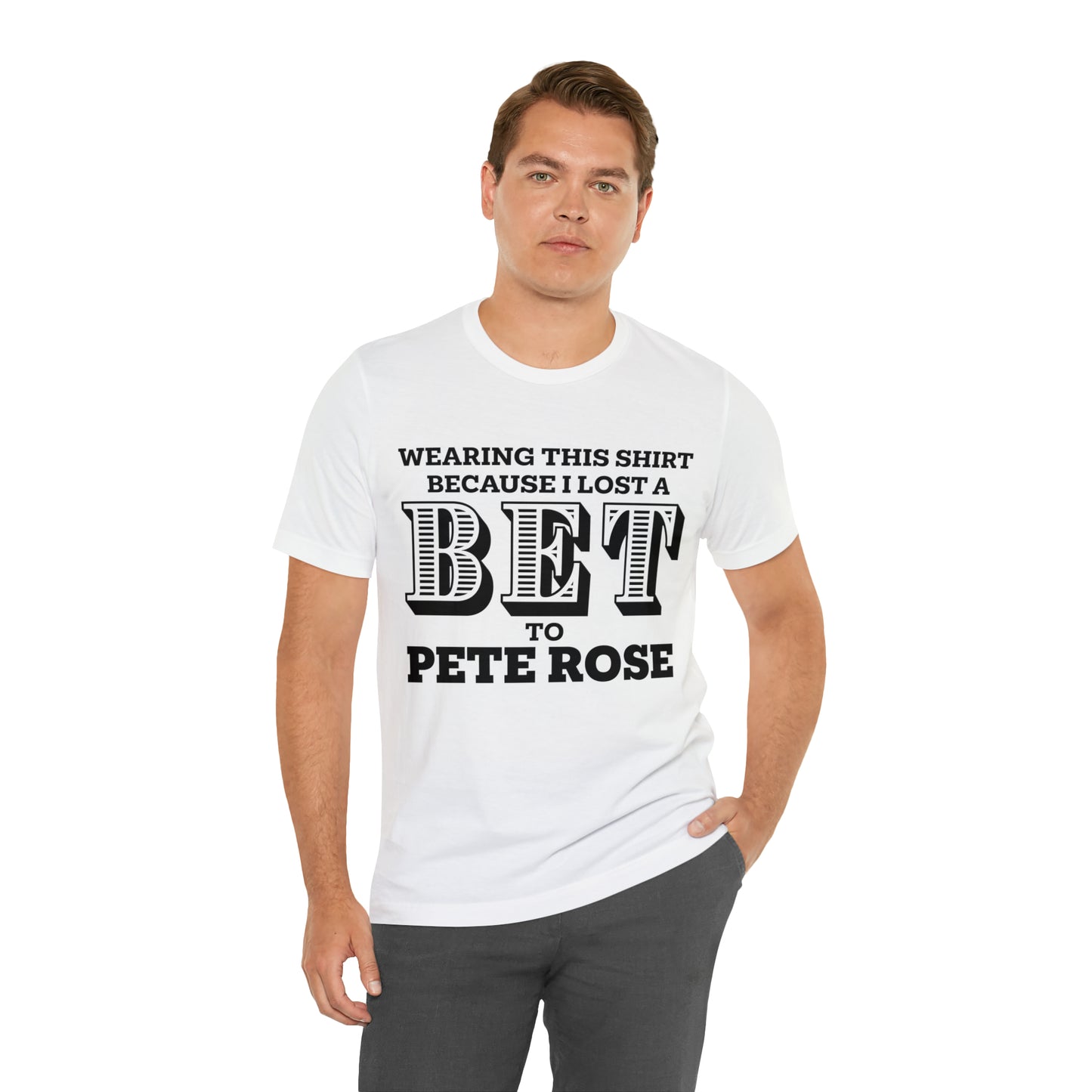 Lost A Bet Shirt Unisex Jersey Short Sleeve Tee