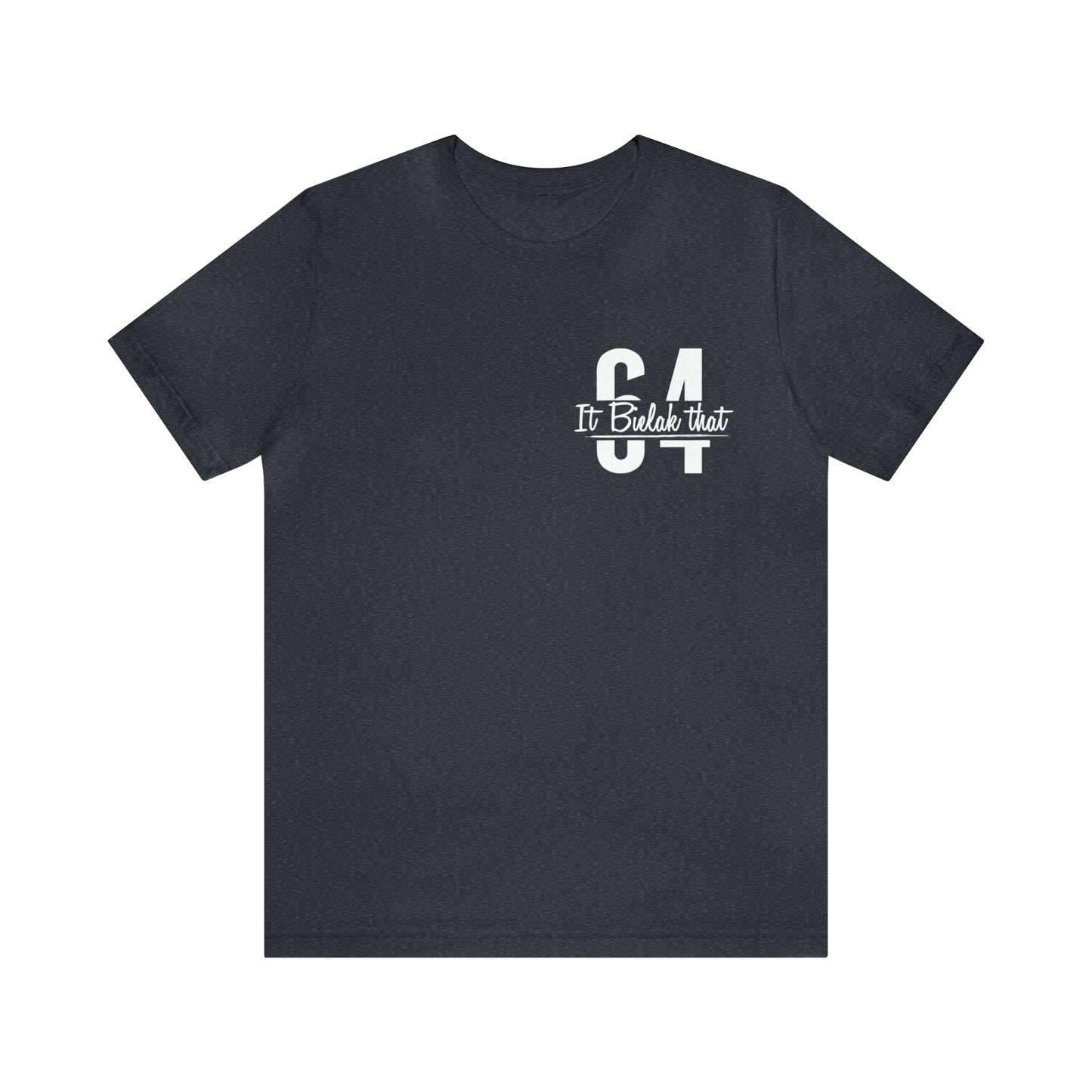 It Bielak That Unisex Tee