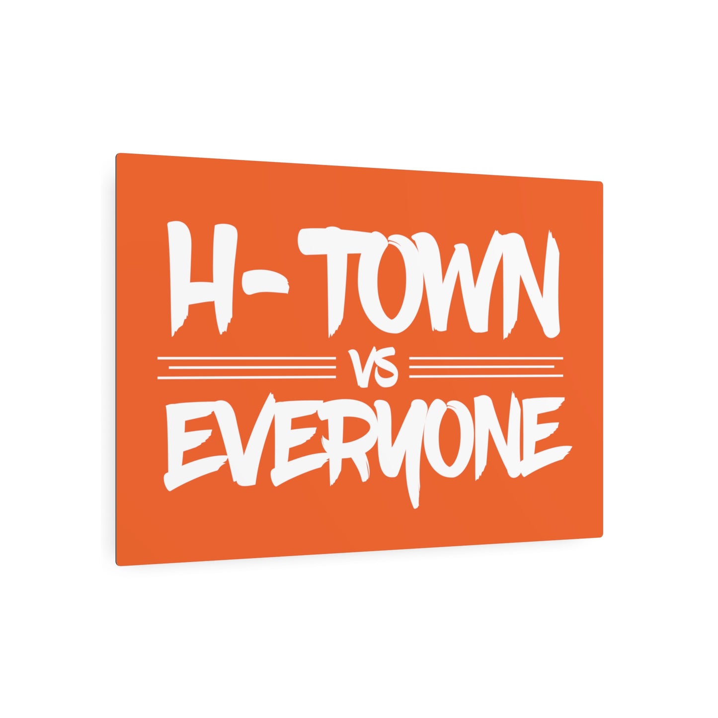 H-Town vs Everyone Metal Art Sign