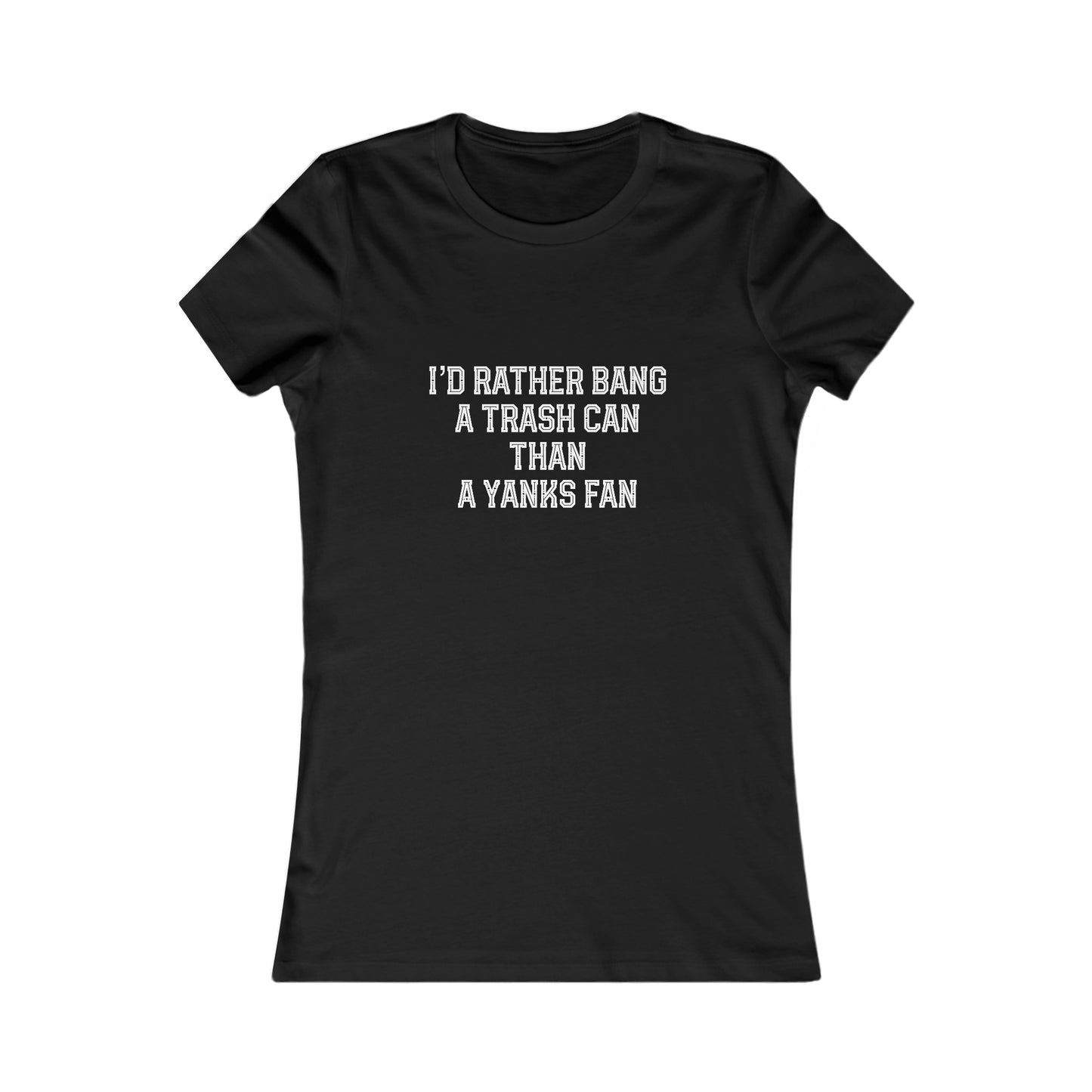 I'd Rather Women's Favorite Tee