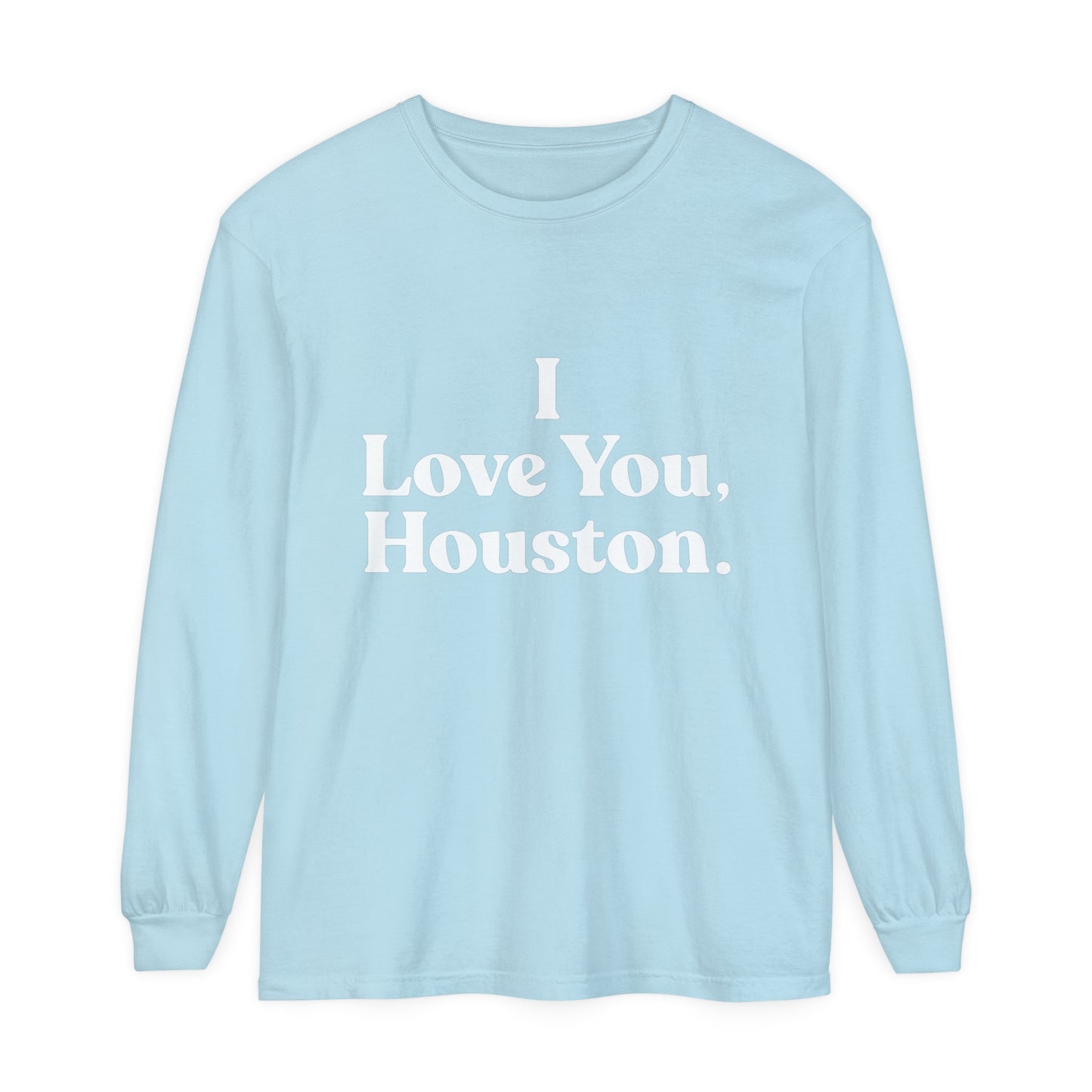 I Love You, Houston Long Sleeve Tee