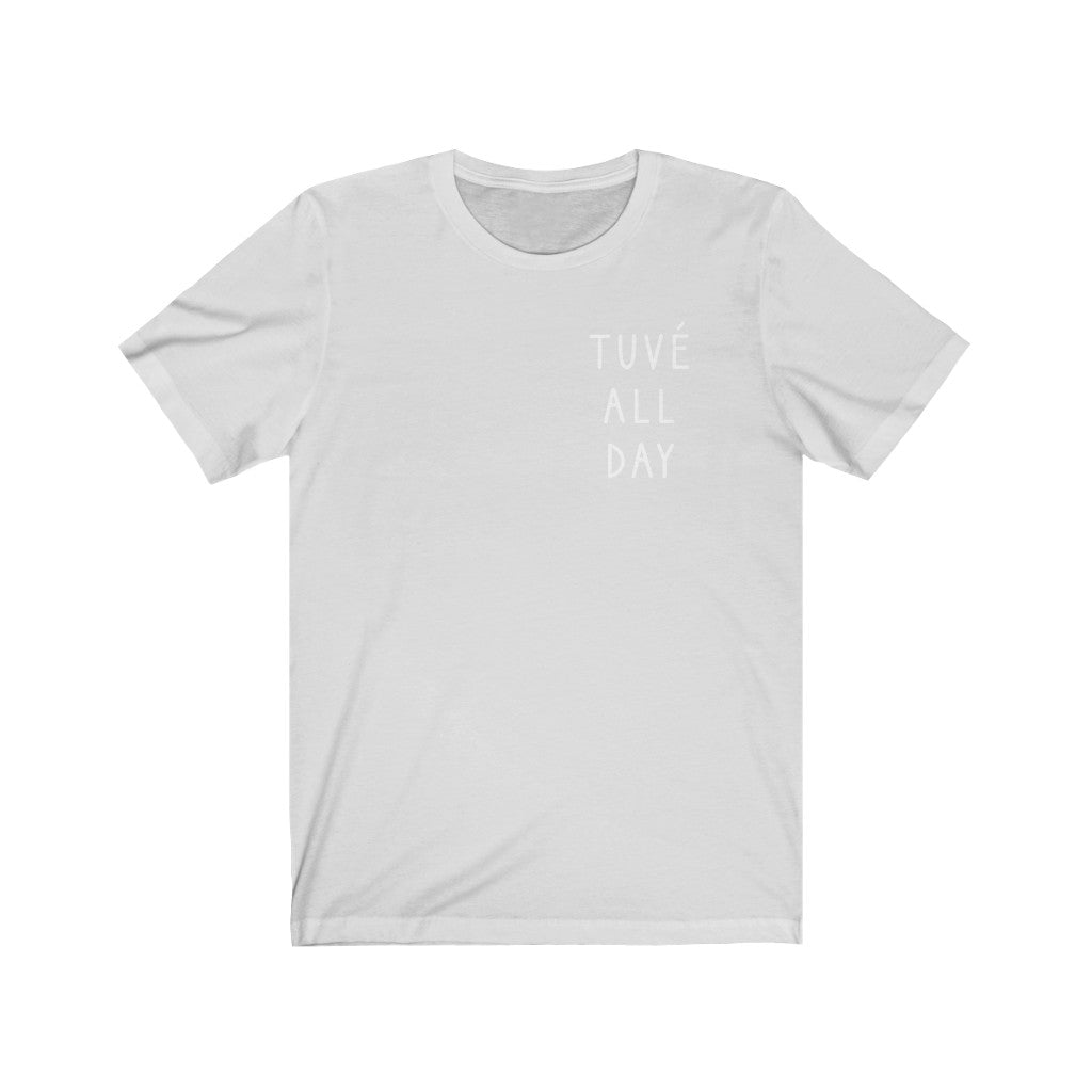 TUVÉ ALL DAY Unisex Jersey Short Sleeve Tee